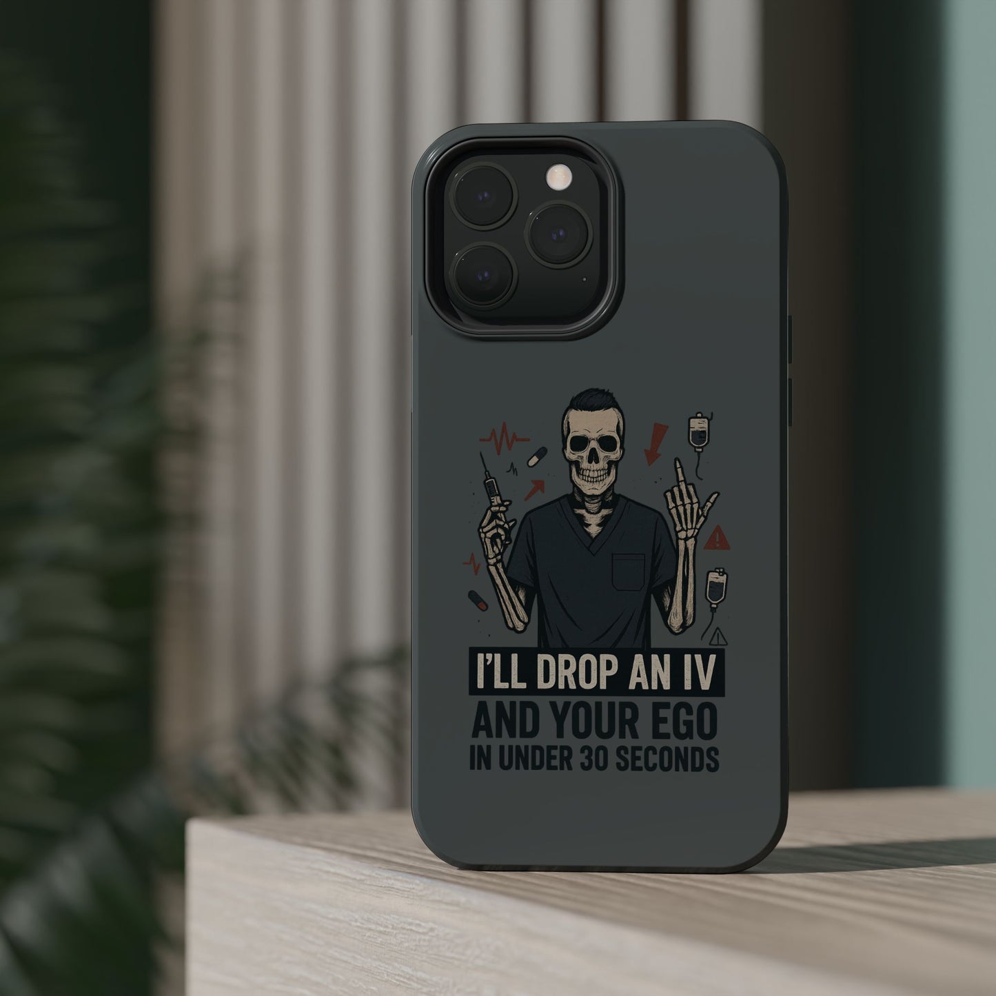“I’ll Drop an IV and Your Ego in Less Than 30 Seconds” – Nurse Phone Case for Men