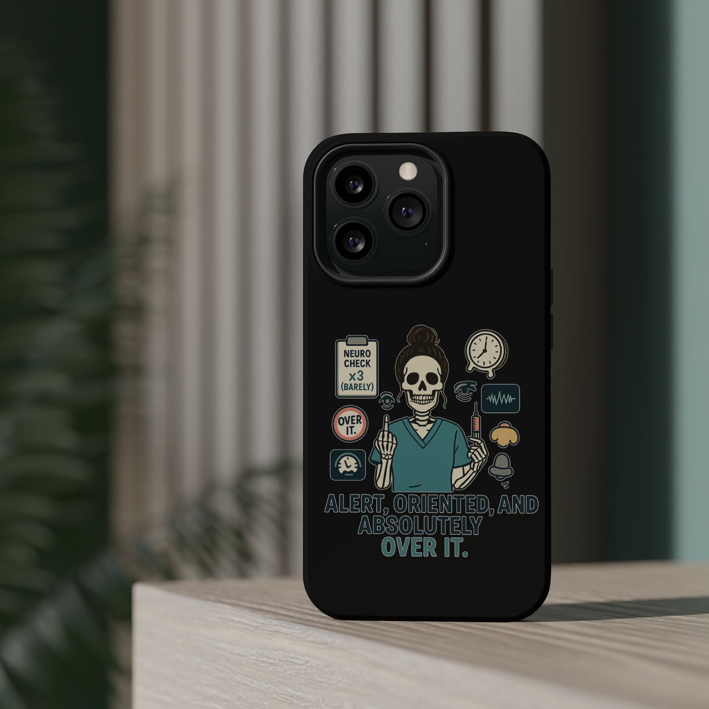“Alert, Oriented, and Absolutely Over It” – Sarcastic Nurse Phone Case