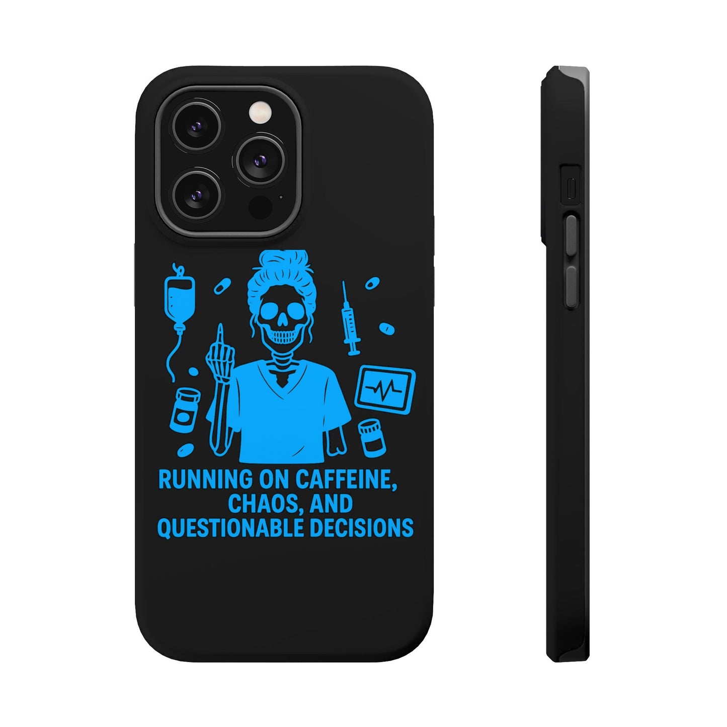 Running on Caffeine, Chaos, and Questionable Decisions” – Nurse Life Phone Case