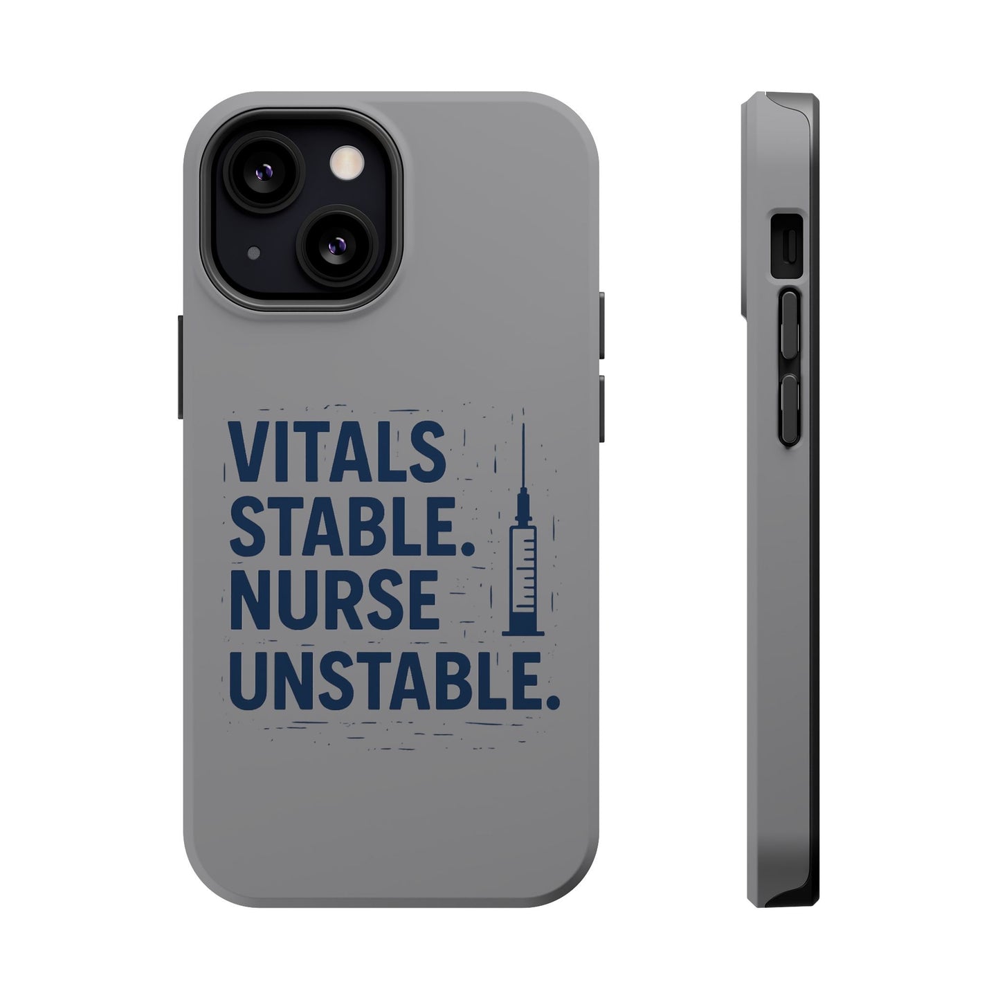 “Vitals Stable. Nurse Unstable.” – Sarcastic Nurse Phone Case