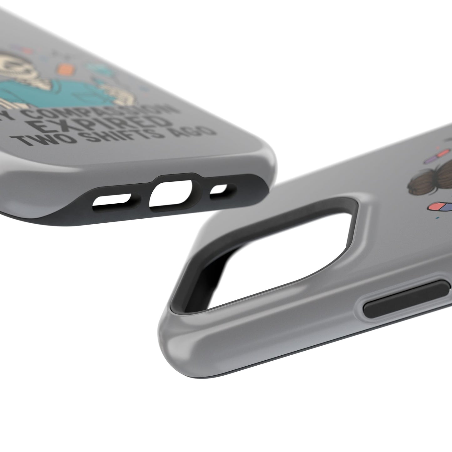 “My Compassion Expired Two Shifts Ago” – Funny Nurse Phone Case