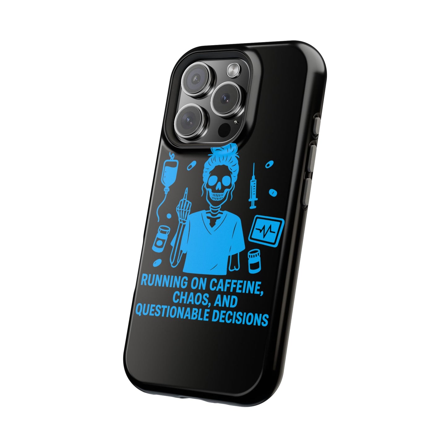 Running on Caffeine, Chaos, and Questionable Decisions” – Nurse Life Phone Case