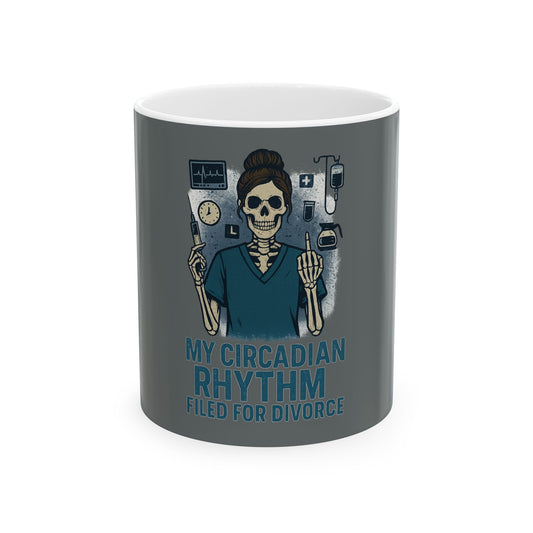 “My Circadian Rhythm Filed for Divorce” – Nurse Life Coffee Mug