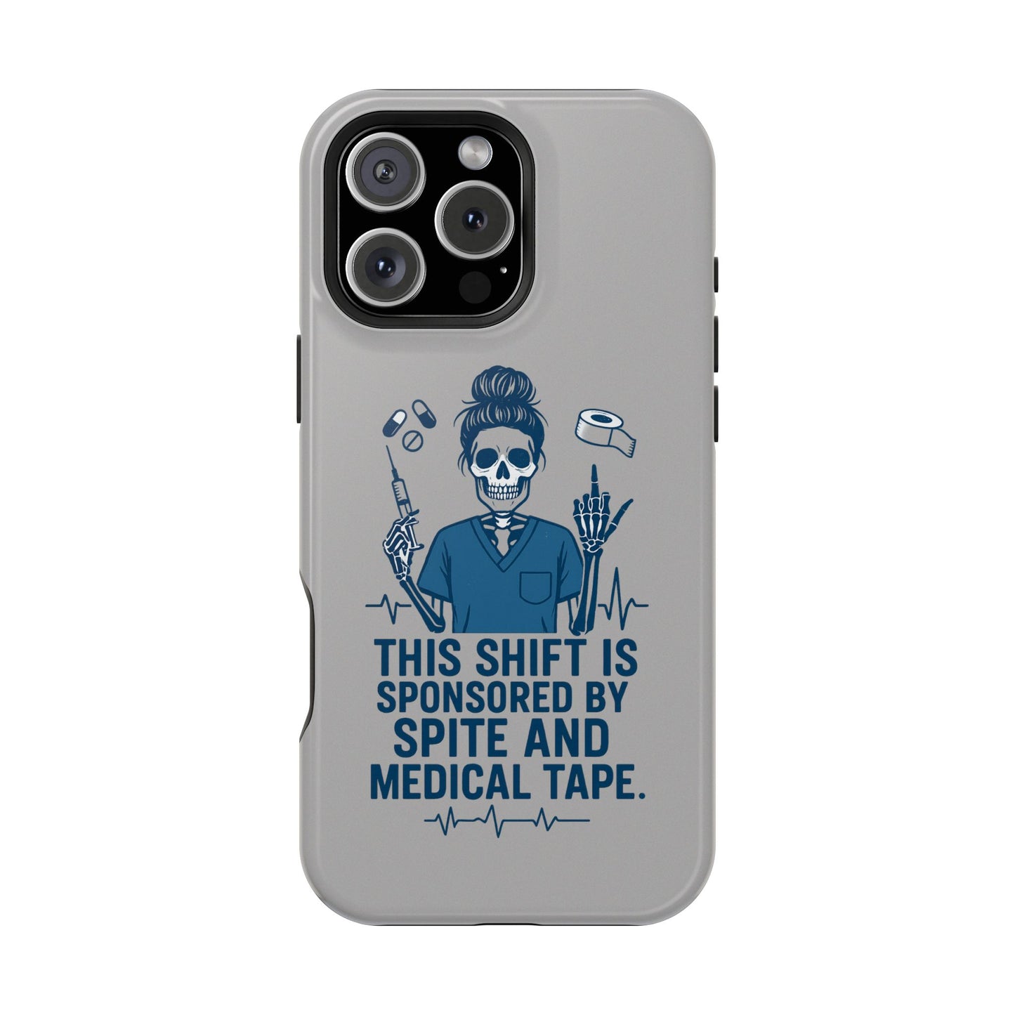“This Shift Sponsored by Spite and Medical Tape” – Sarcastic Nurse Phone Case