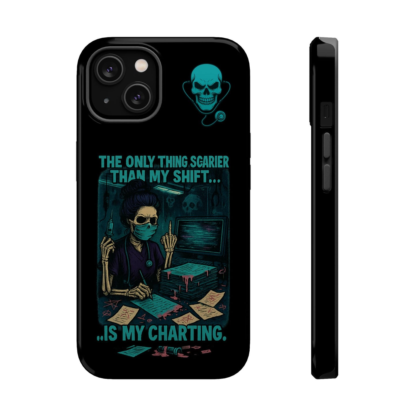 Healthcare Scary Shift Phone Case, Nurse Gift, Medical Humor Case, Halloween Phone accessory, Magnetic Tough Cases