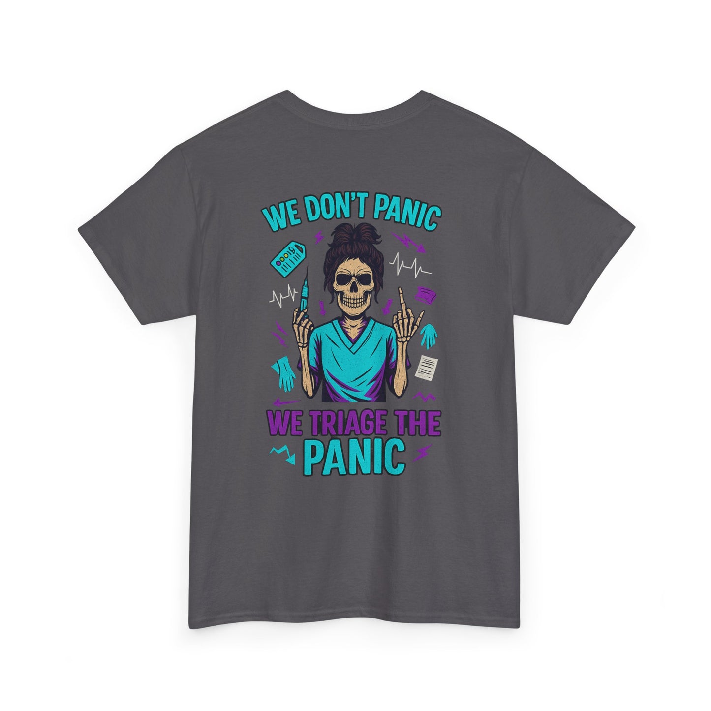Skull T-Shirt, Medical Humor Tee, We Don't Panic Graphic Tee, Halloween Apparel, Unisex Casual Shirt