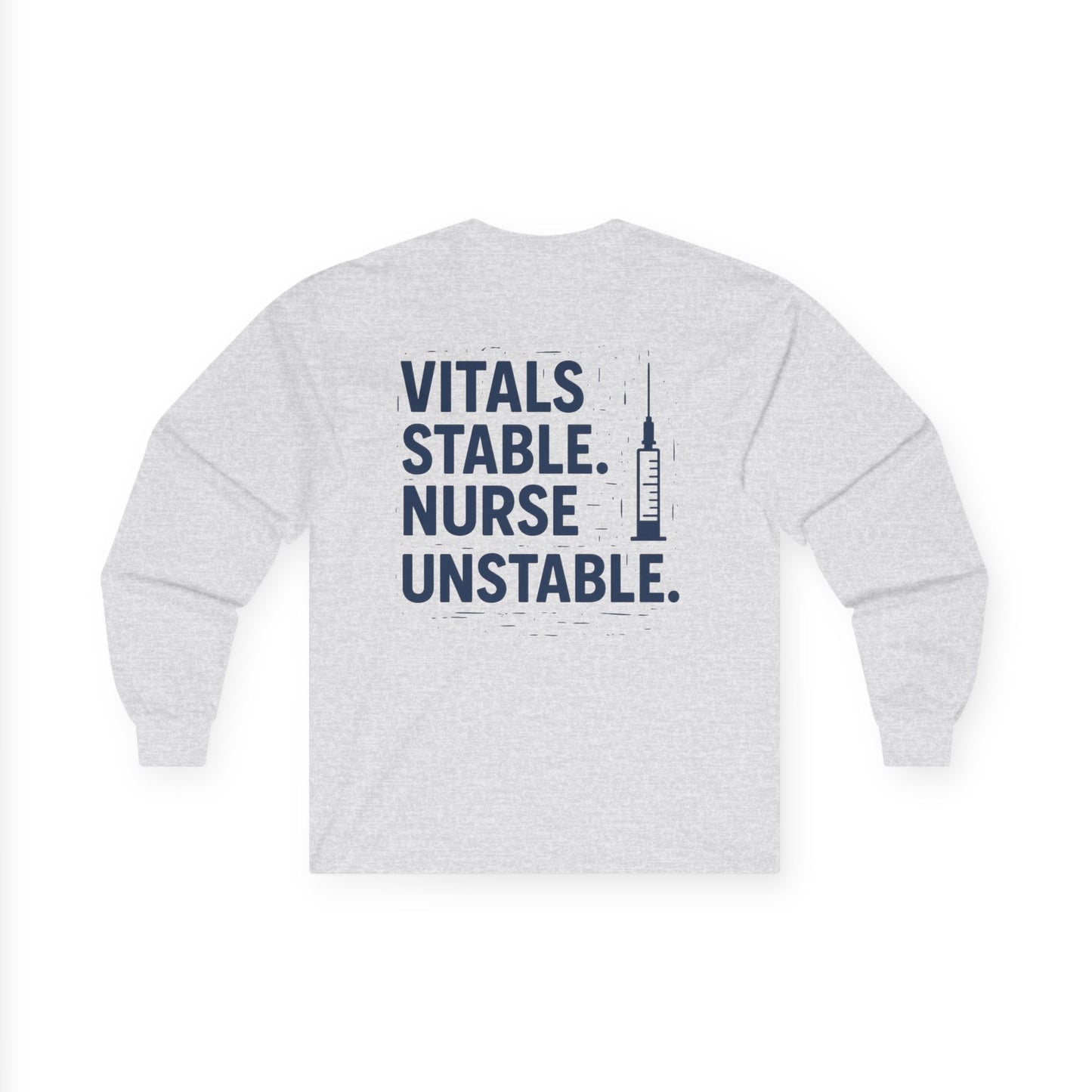 “Vitals Stable. Nurse Unstable.” – Sarcastic Healthcare Long Sleeve