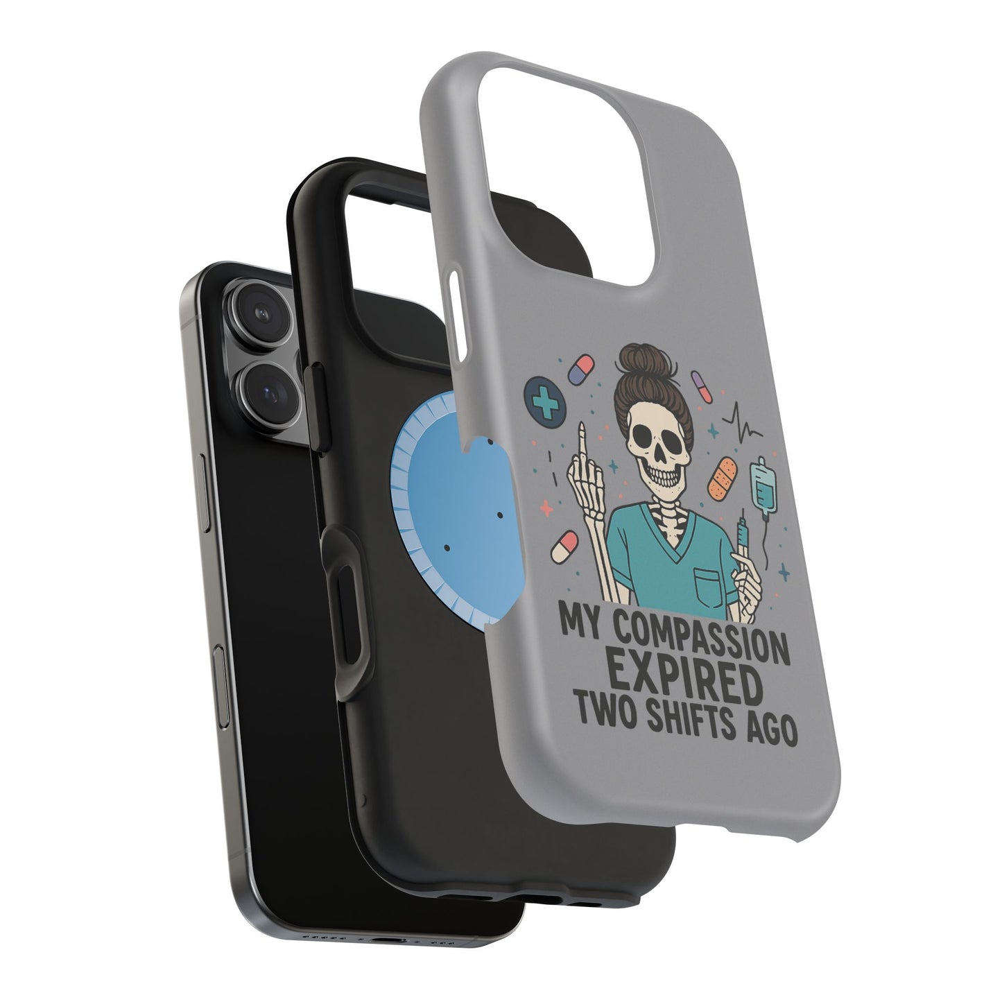 “My Compassion Expired Two Shifts Ago” – Funny Nurse Phone Case