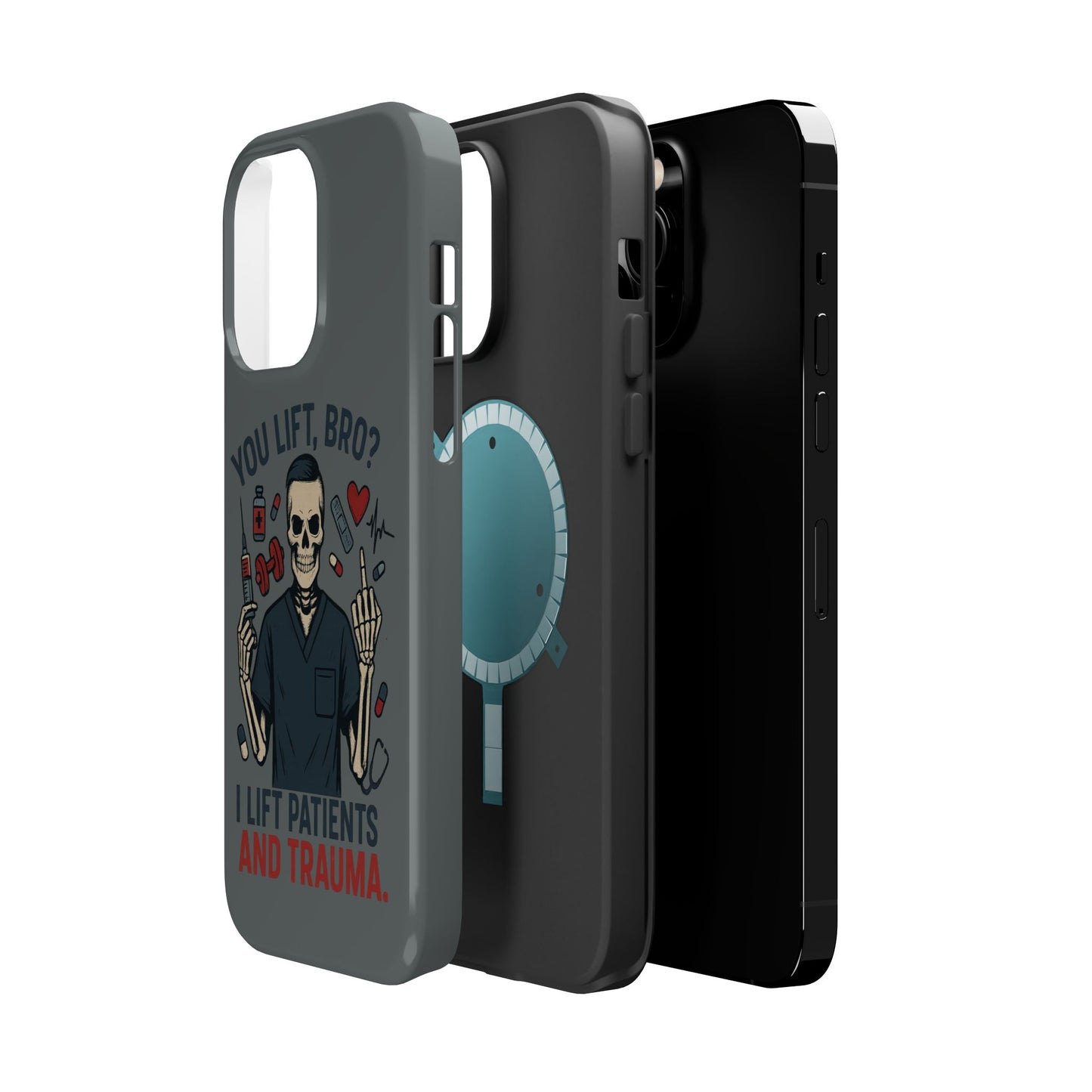 “You Lift, Bro? I Lift Patients and Trauma.” – Men’s Nurse Phone Case