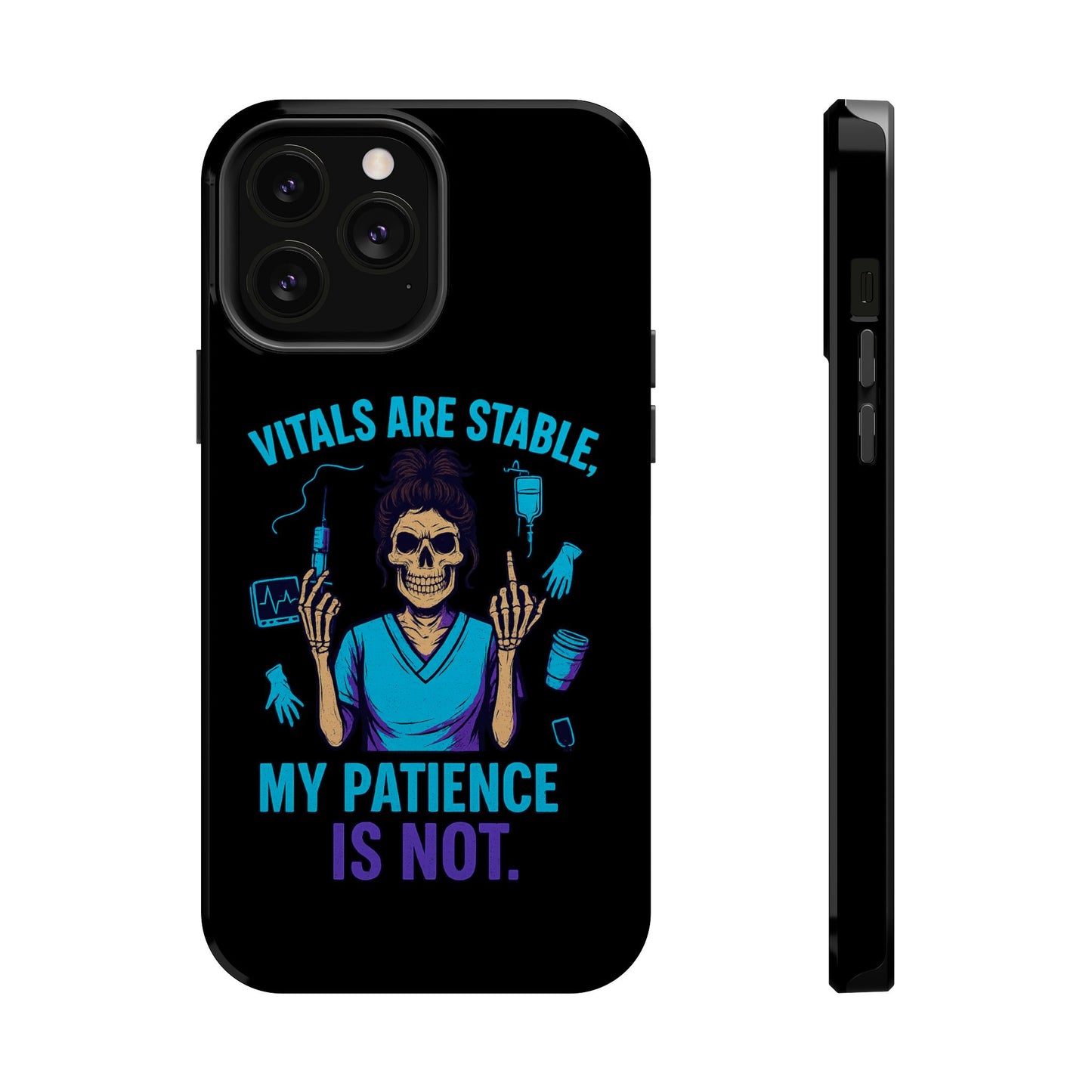 Magnetic Phone Case - Vitals Are Stable, My Patience is Not, Funny Phone Cover for Nurses, Medical Staff Gift, Healthcare Humor, [...]