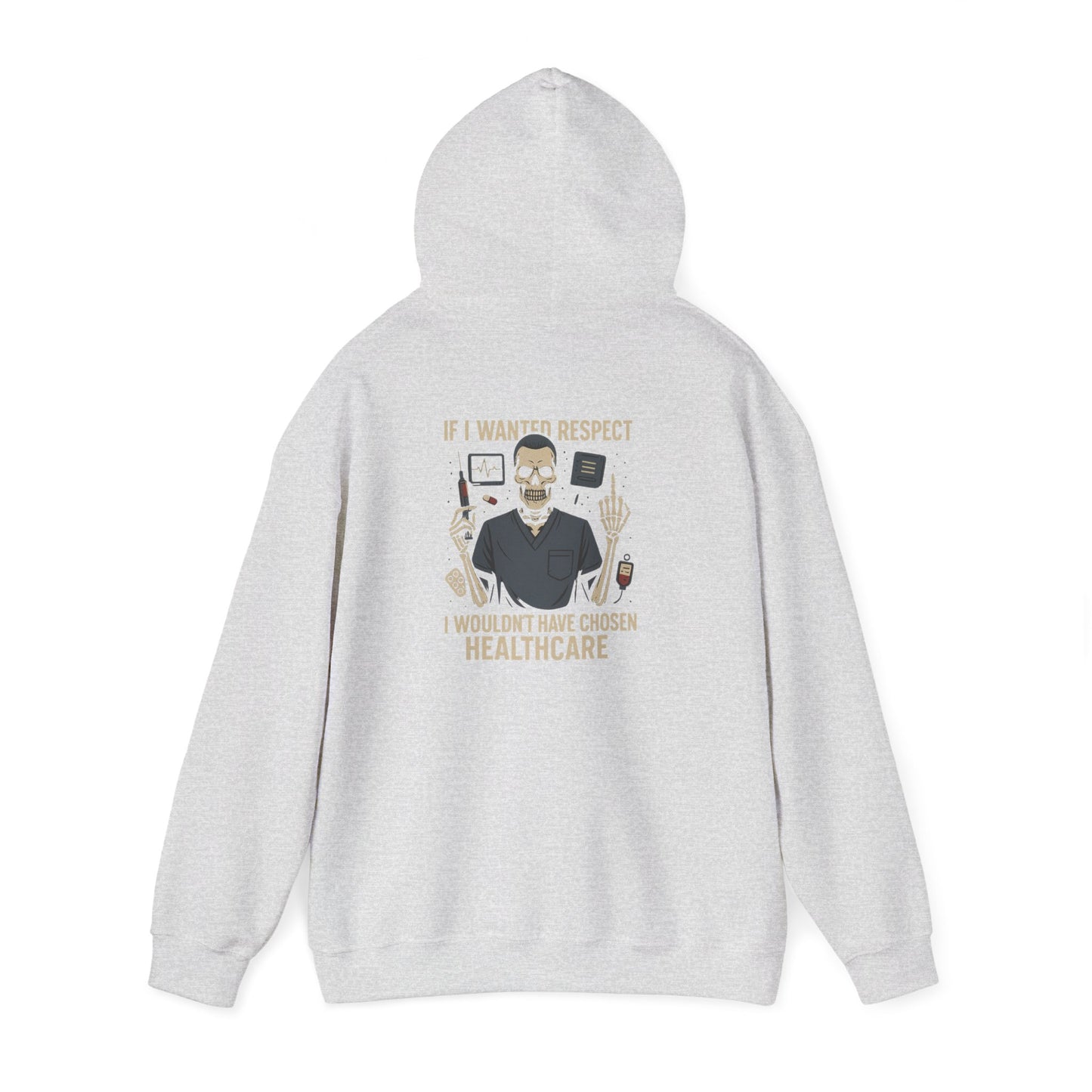 “If I Wanted Respect, I Wouldn’t Have Chosen Healthcare” – Men’s Chaos Hoodie