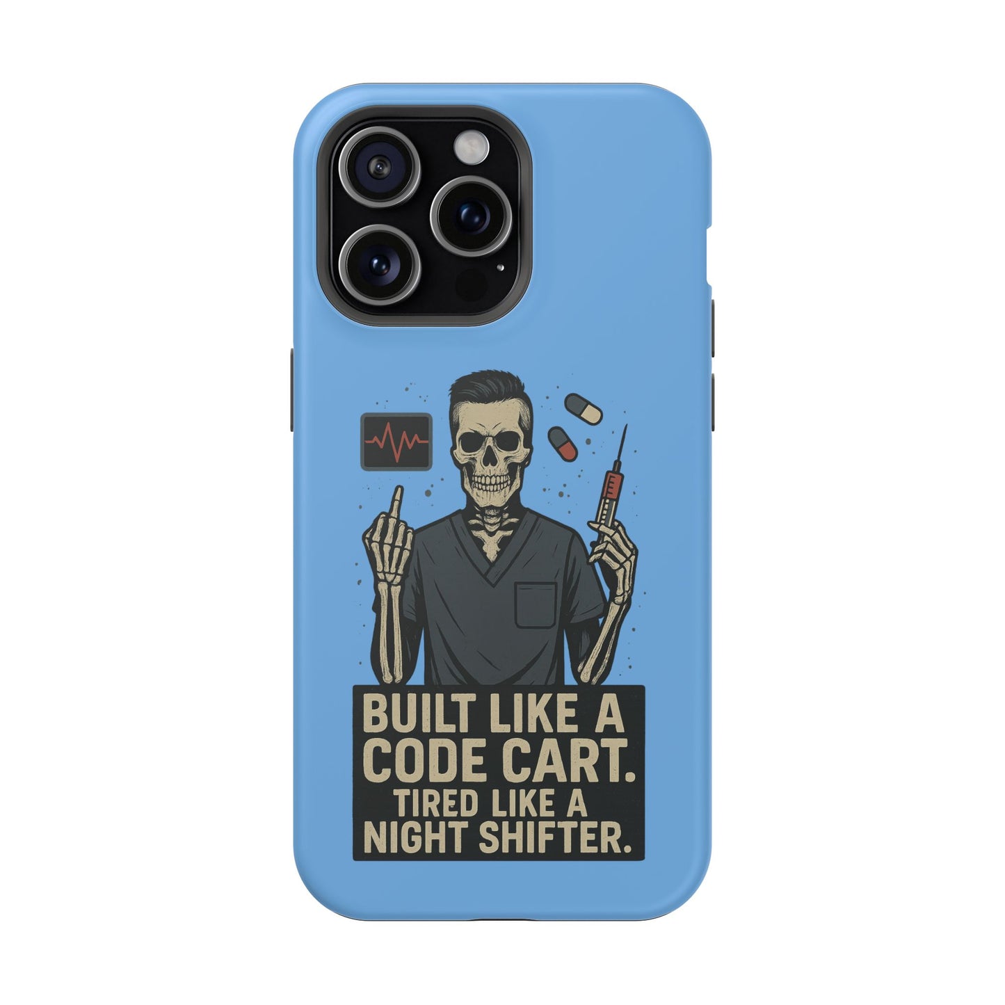 “Built Like a Code Cart. Tired Like a Night Shifter.” – Men’s Nurse Phone Case