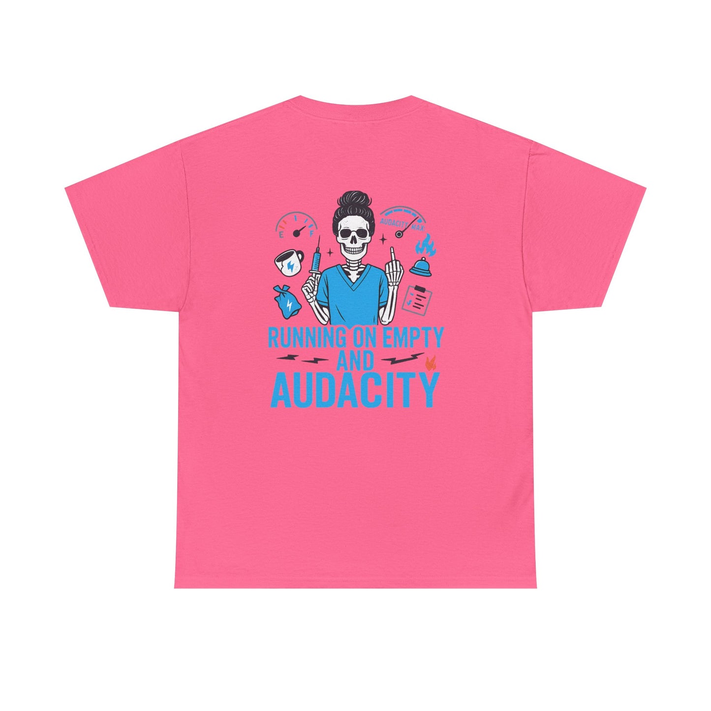 “Running on Empty and Audacity” – Funny Nurse Tee