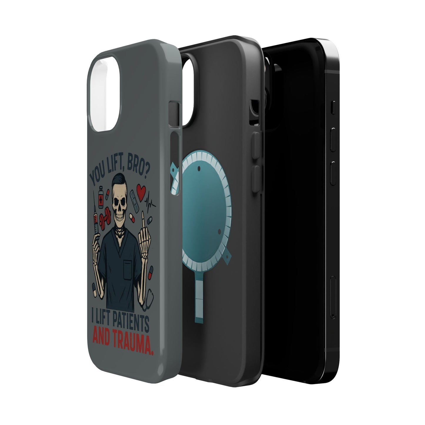 “You Lift, Bro? I Lift Patients and Trauma.” – Men’s Nurse Phone Case