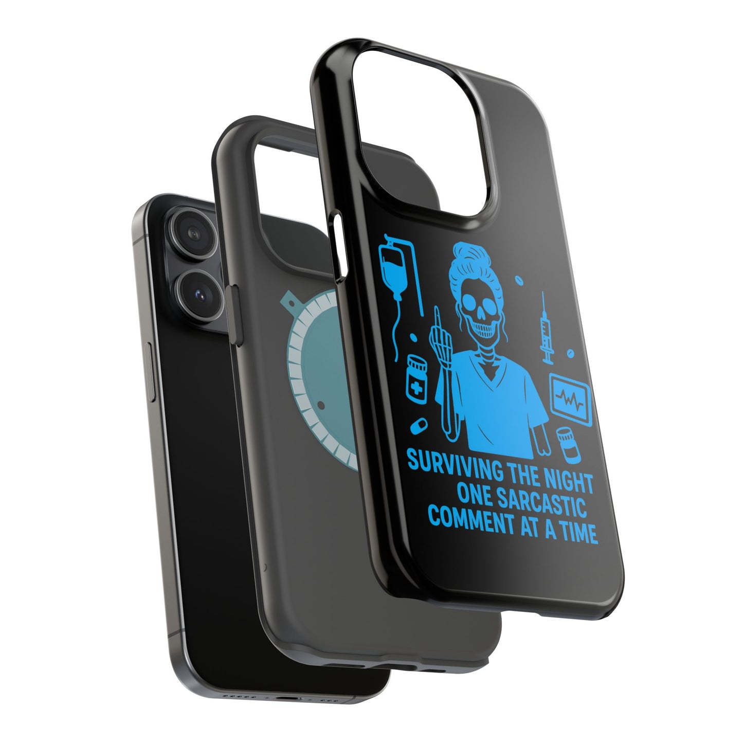 “Surviving the Night One Sarcastic Comment at a Time” – Nurse Life Phone Case
