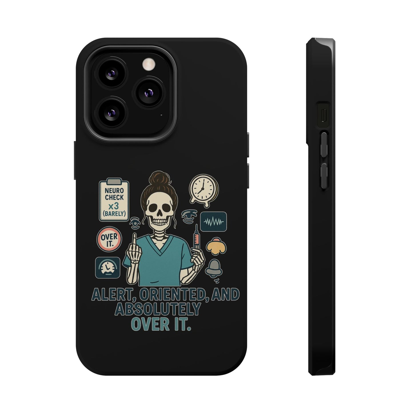 “Alert, Oriented, and Absolutely Over It” – Sarcastic Nurse Phone Case