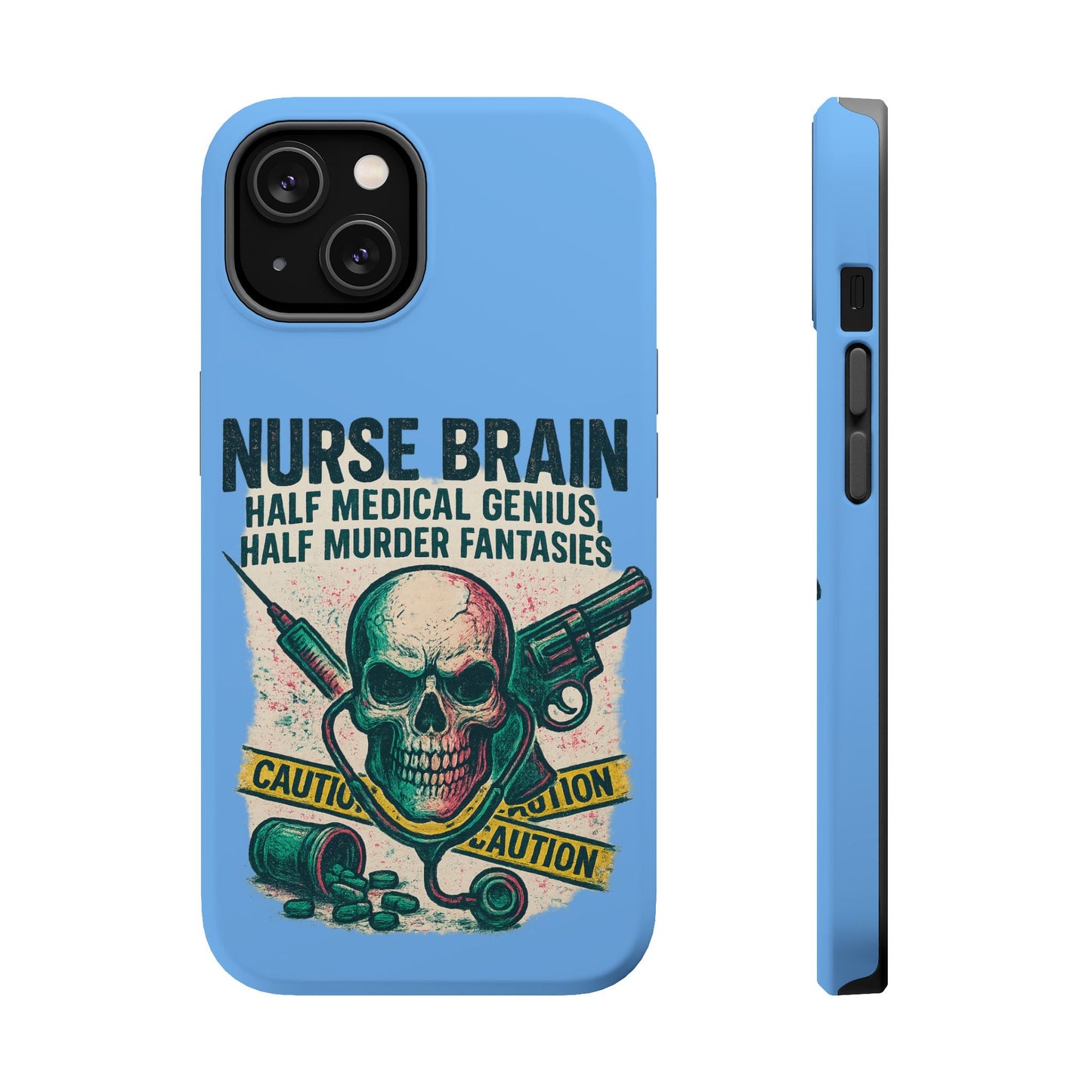 Nurse-Themed Phone Case, Medical Humor, Gift for Nurses, Unique Phone Accessory, Hospital Humor, Durable Tough Case