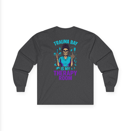“Trauma Bay Is My Therapy Room” - Unisex Long Sleeve Tee