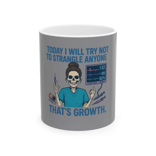 Humorous Growth Mindset Ceramic Mug - Perfect for Nurses, Healthcare Workers, Coffee Lovers - Gift for Birthdays, Holidays, Work Occasions