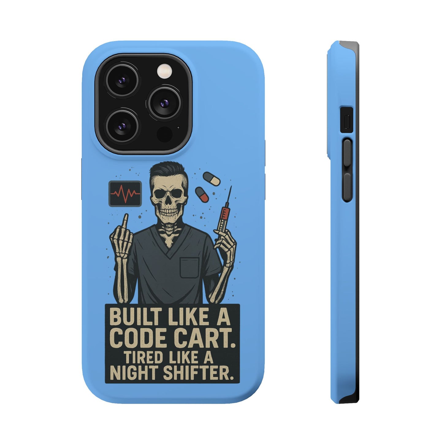 “Built Like a Code Cart. Tired Like a Night Shifter.” – Men’s Nurse Phone Case
