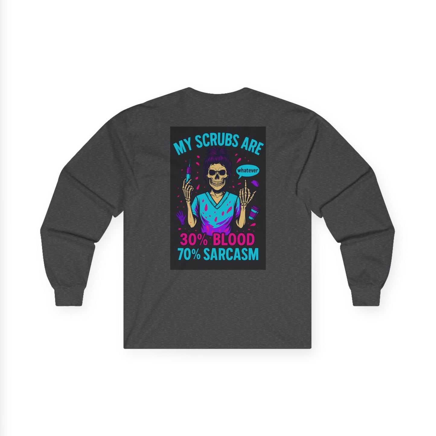 Unisex Long Sleeve Tee - My Scrubs Are 30% Blood 70% Sarcasm, Funny Medical Shirt, Gift for Nurses, Healthcare Humor, Halloween [...]