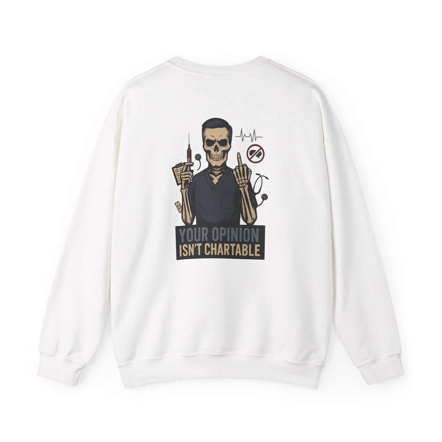 “Your Opinion Isn’t Chartable” – Men’s Nurse Sweatshirt