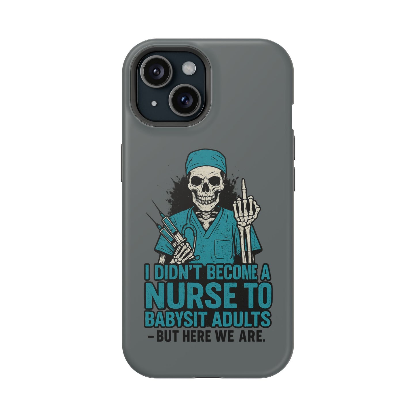 Nurse Humor Magnetic Tough Case, Funny Phone Cover for Nurses, Gift for Nursing Students, Halloween Tech Gift, Nurse Appreciation