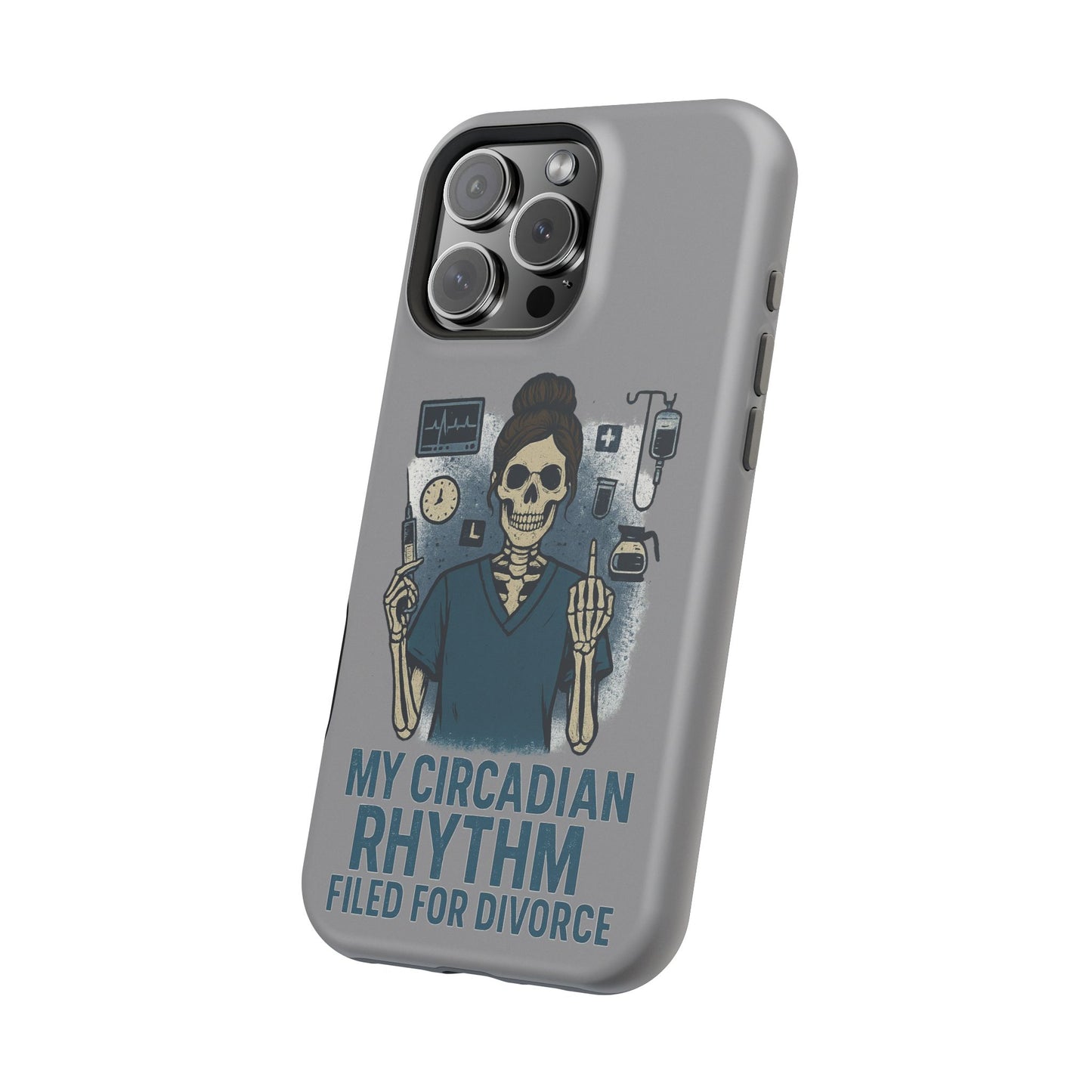 “My Circadian Rhythm Filed for Divorce” – Chaotic Nurse Phone Case