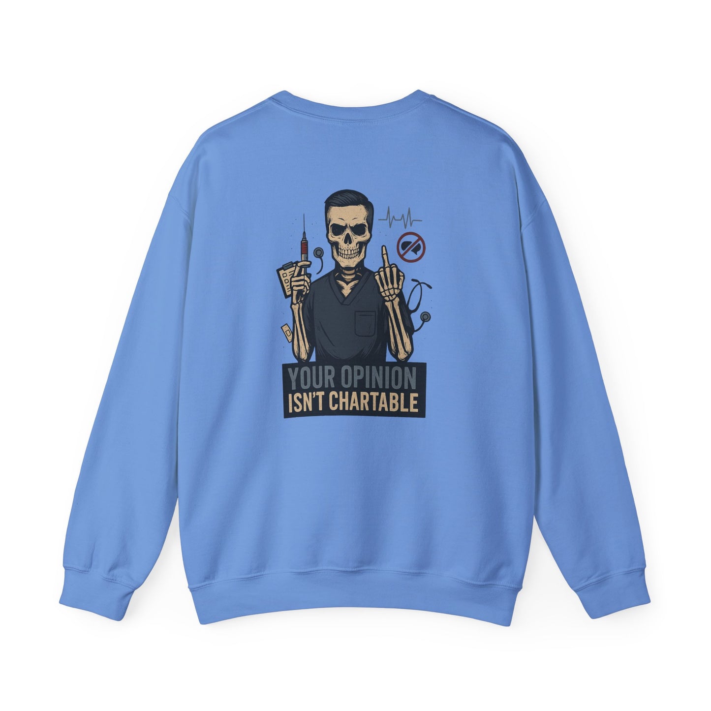 “Your Opinion Isn’t Chartable” – Men’s Nurse Sweatshirt