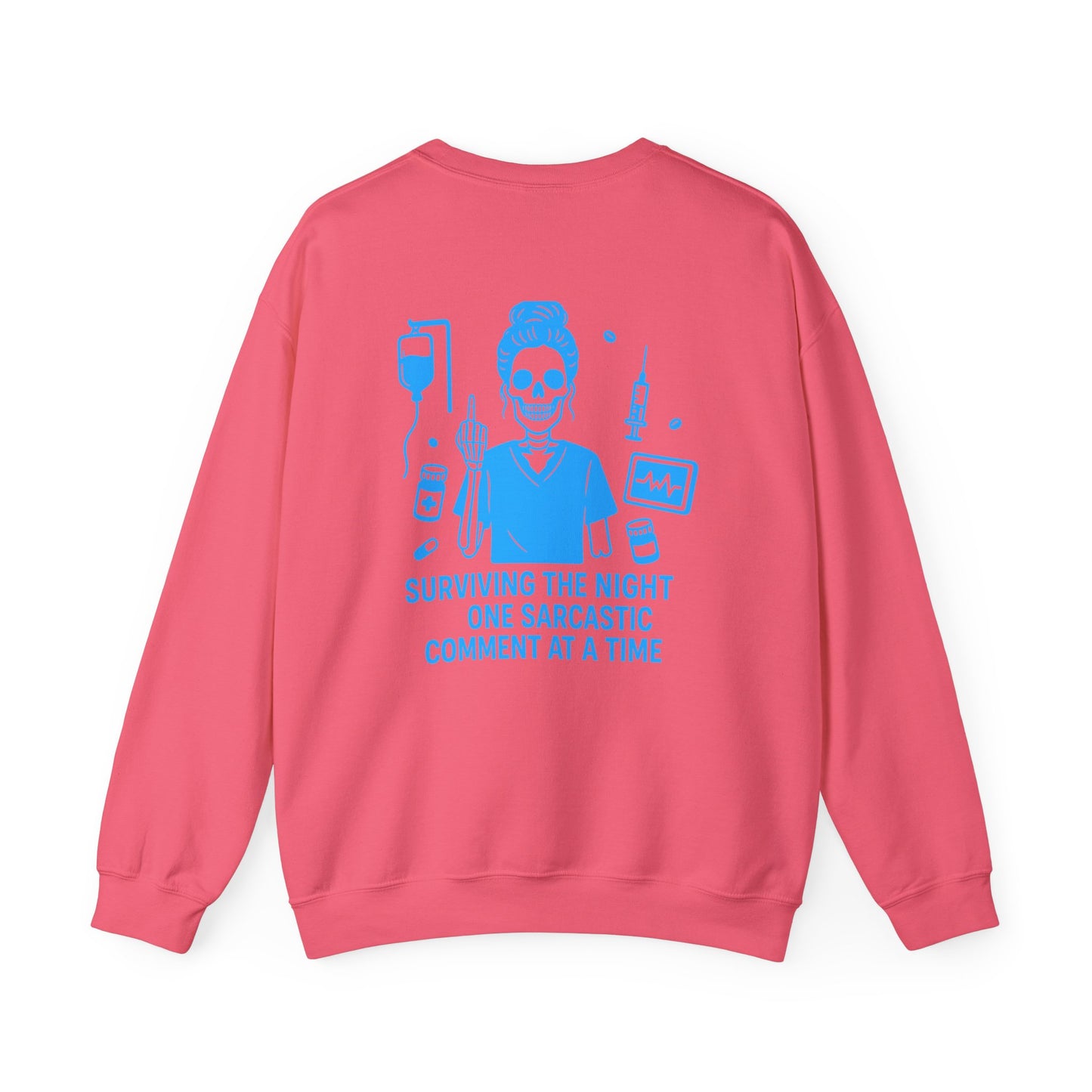 “Surviving the Night One Sarcastic Comment at a Time” – Unisex Nurse Sweatshirt