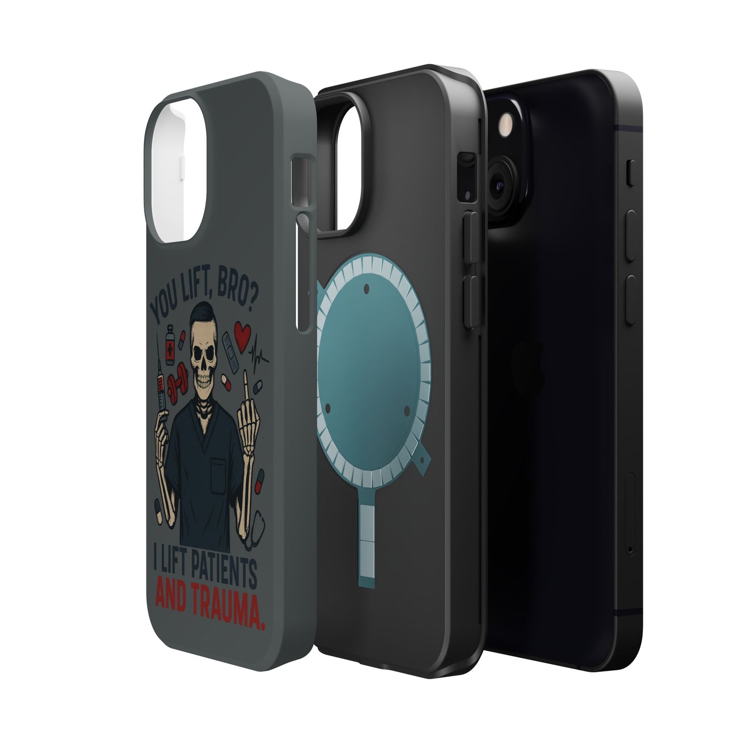“You Lift, Bro? I Lift Patients and Trauma.” – Men’s Nurse Phone Case