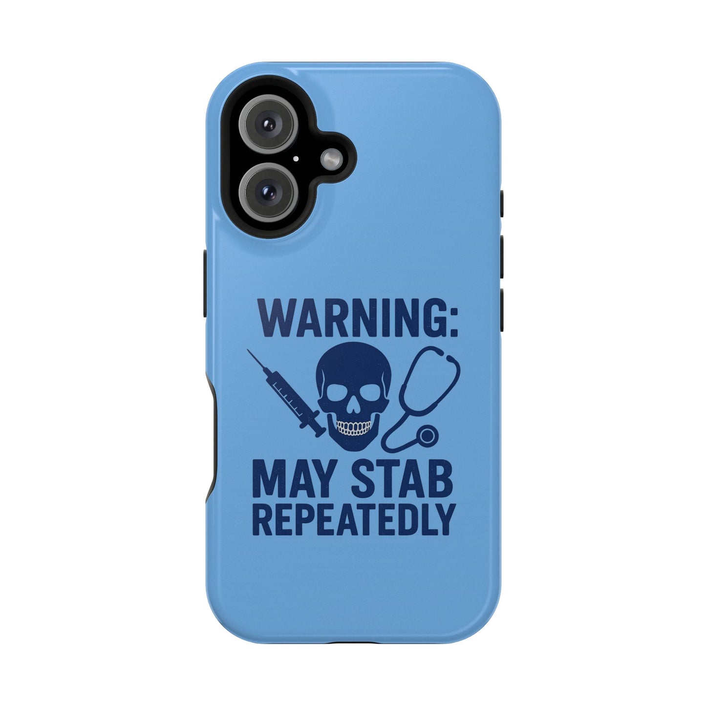 Warning May Stab Repeatedly Phone Case | Quirky Medical Humor, Gift for Healthcare Workers, Fun Phone Accessories, Doctors' Gift, Nurse Gift