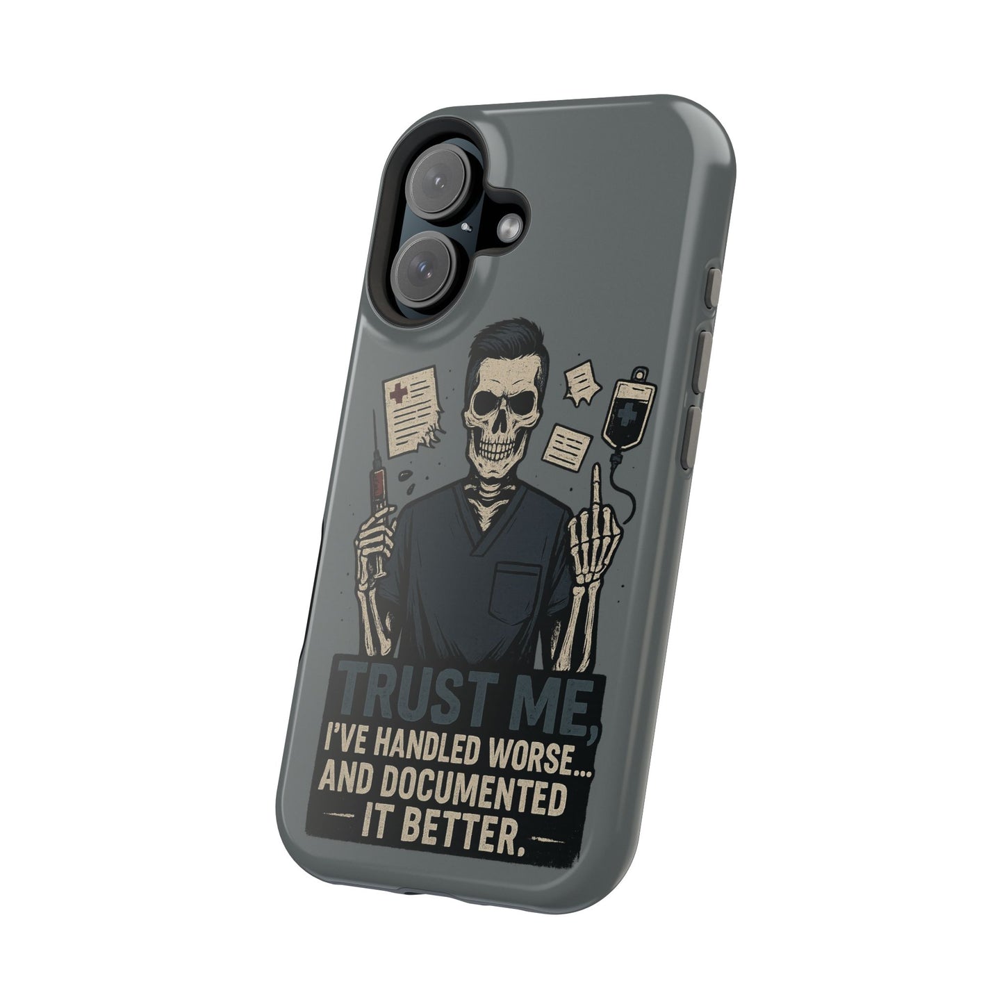 “Trust Me. I’ve Handled Worse and Documented It Better” – Nurse Chaos Phone Case