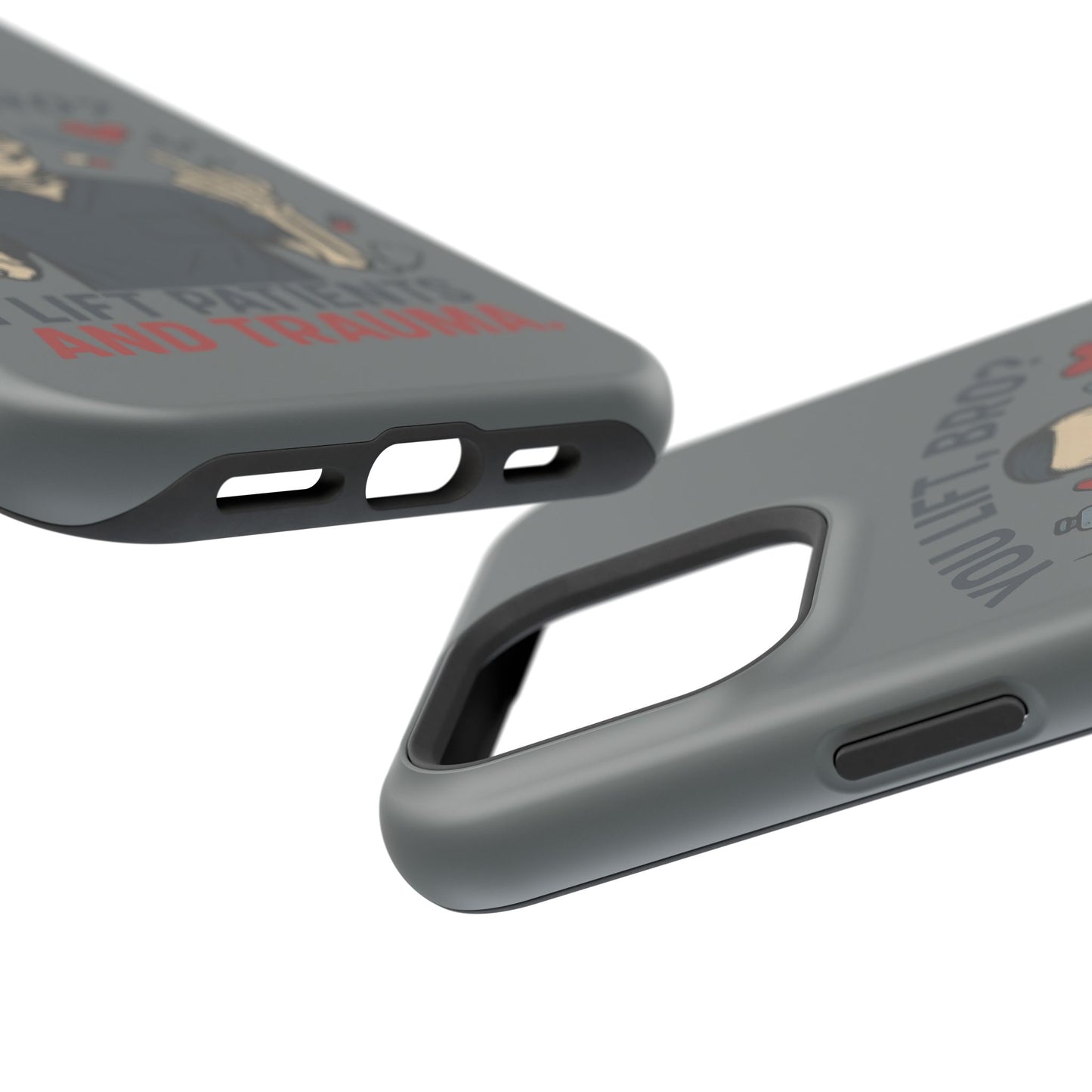 “You Lift, Bro? I Lift Patients and Trauma.” – Men’s Nurse Phone Case