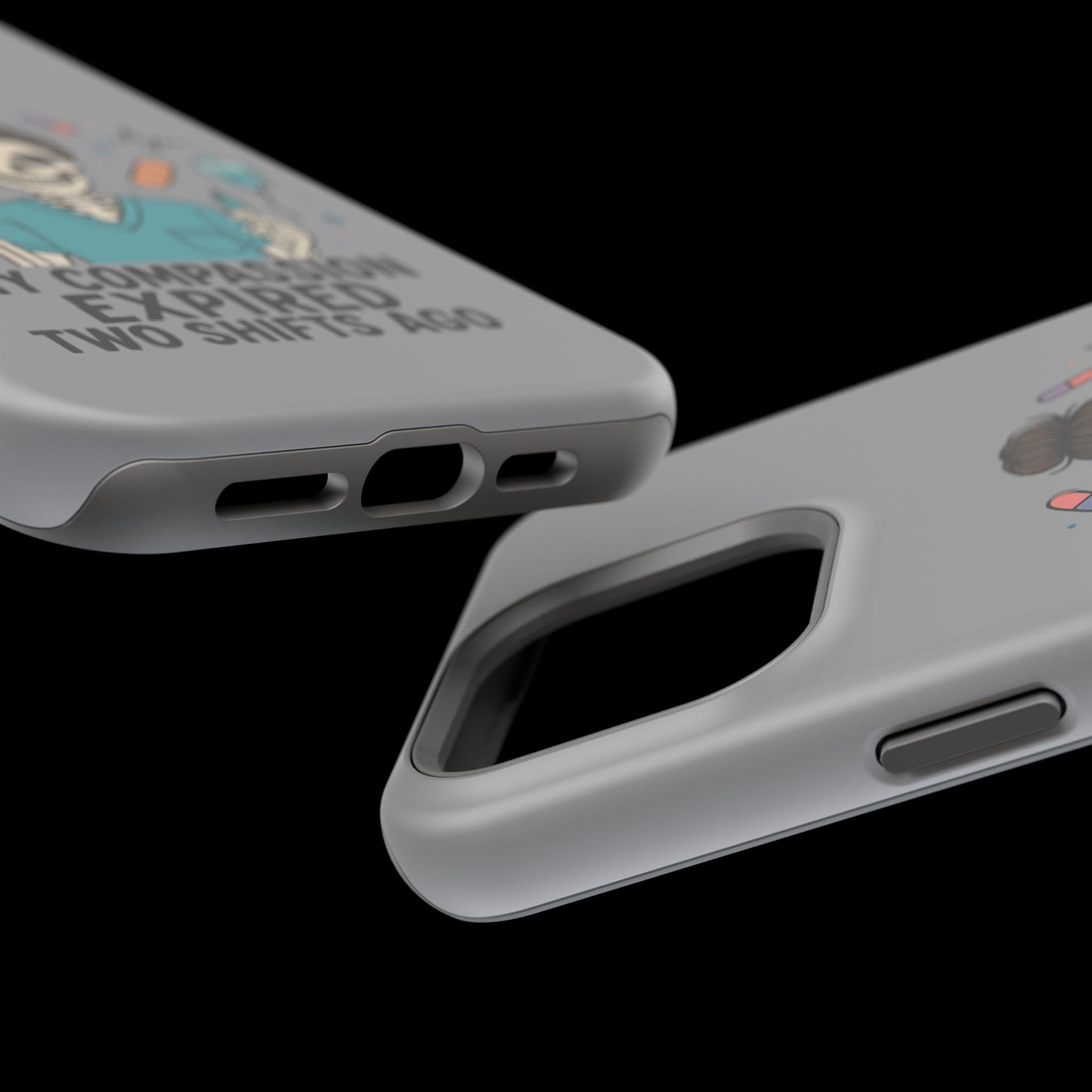 “My Compassion Expired Two Shifts Ago” – Funny Nurse Phone Case