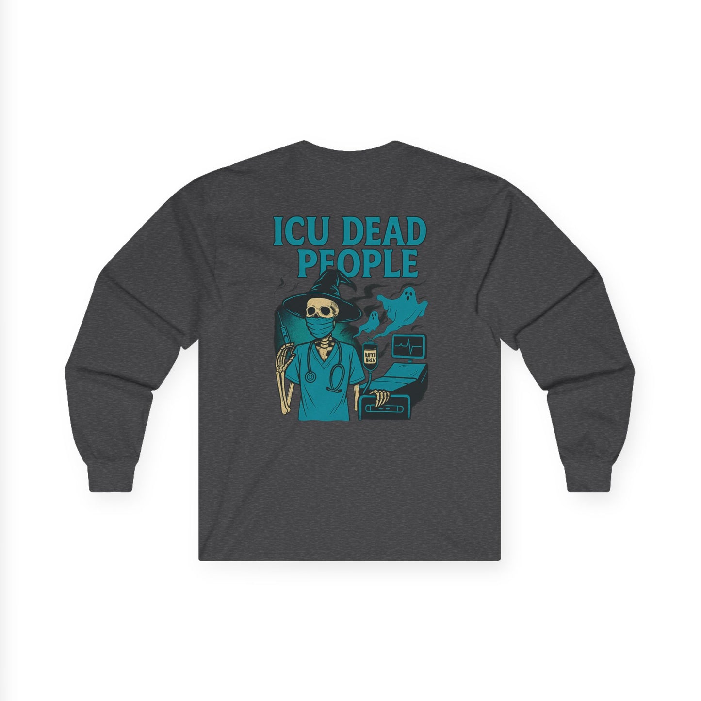 ICU Dead People Long Sleeve Tee, Funny Healthcare Shirt, Medical Humor Gift, Unisex Shirt for Nurses, Casual Wear for Health Workers