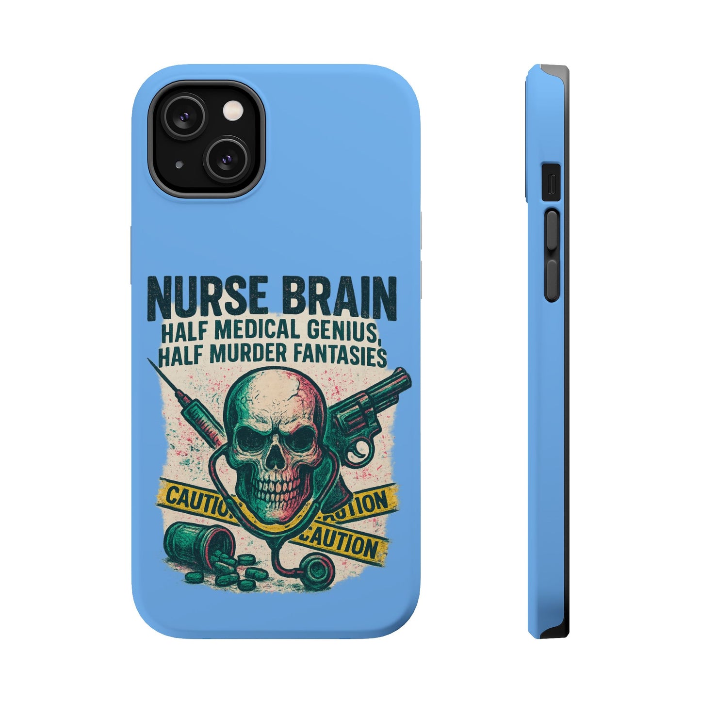 Nurse-Themed Phone Case, Medical Humor, Gift for Nurses, Unique Phone Accessory, Hospital Humor, Durable Tough Case