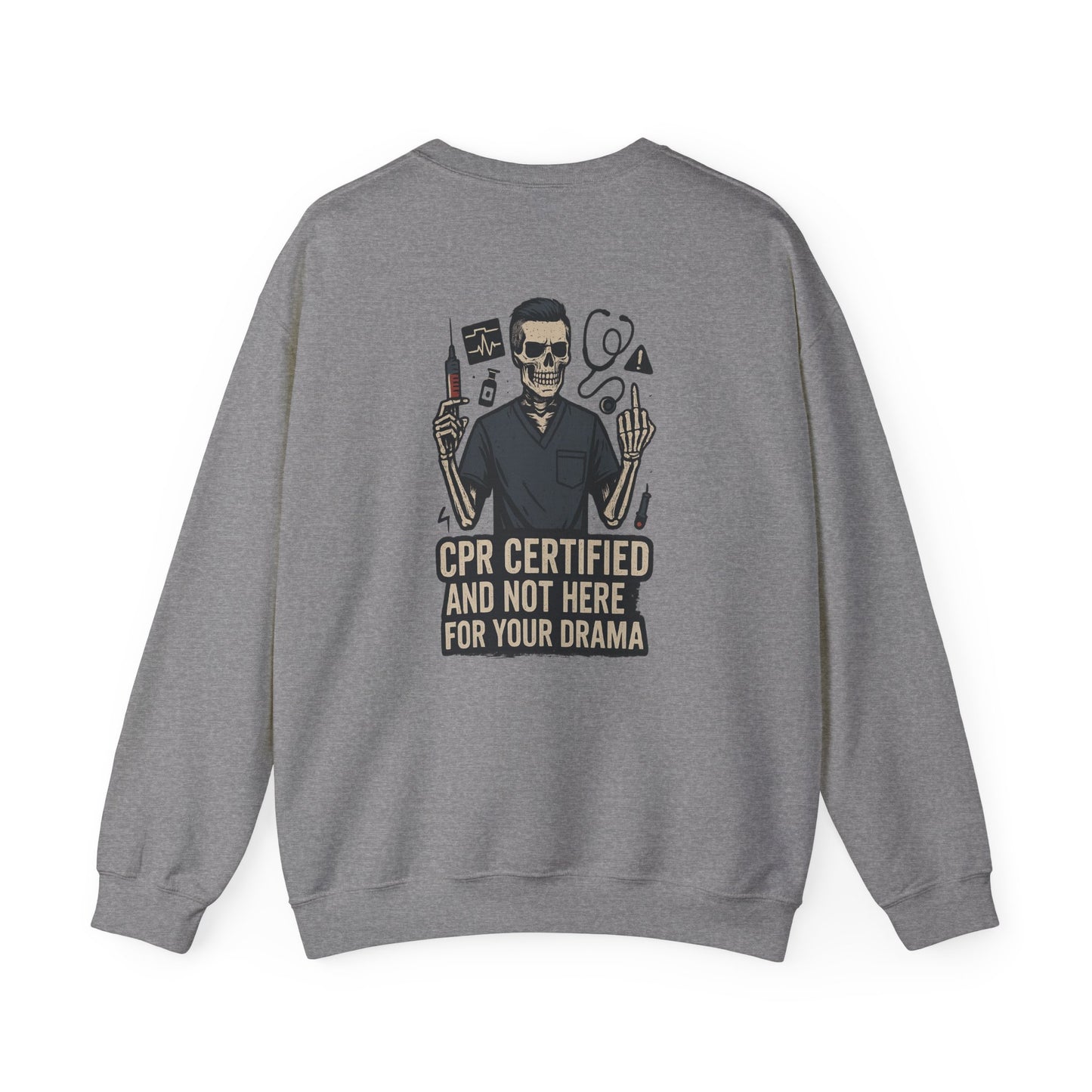 “CPR Certified and Not Here for Your Drama” – Men’s Sarcastic Sweatshirt