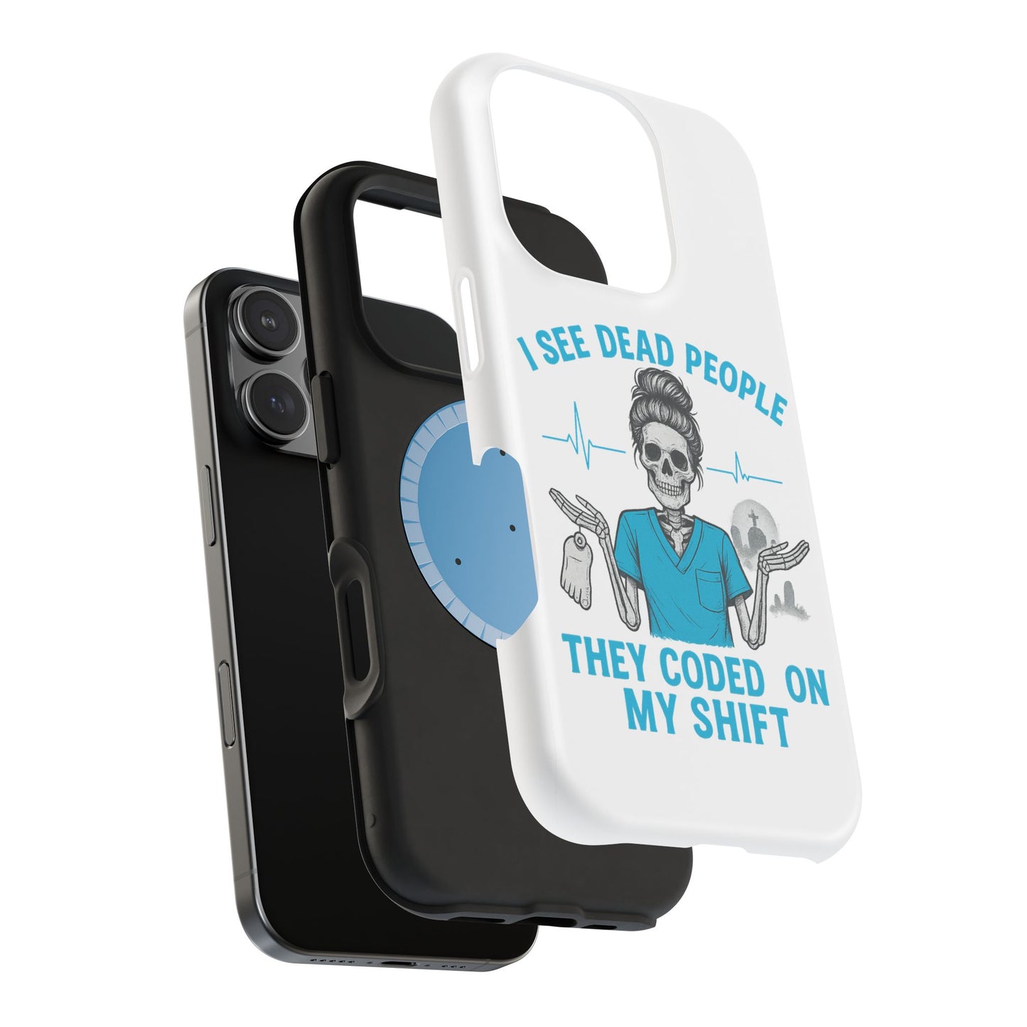 Magnetic Phone Case - I See Dead People, Fun Gift for Nurses, Quirky Healthcare Accessory, Medical Humor, Halloween Novelty, Phone [...]