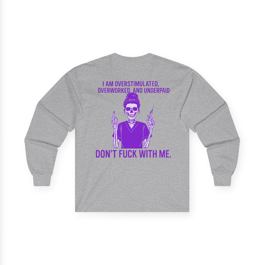 Unisex Long Sleeve Tee - Overstimulated & Underpaid Graphic Shirt, Funny Work Humor, Gift for Him & Her, Casual Wear, Motivational Apparel