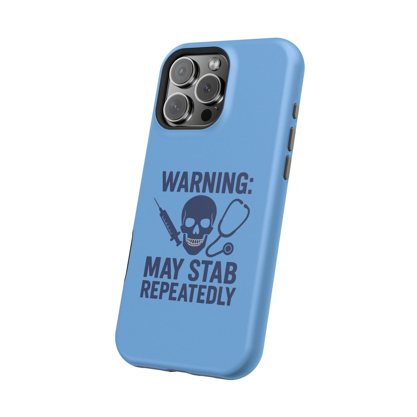 Warning May Stab Repeatedly Phone Case | Quirky Medical Humor, Gift for Healthcare Workers, Fun Phone Accessories, Doctors' Gift, Nurse Gift