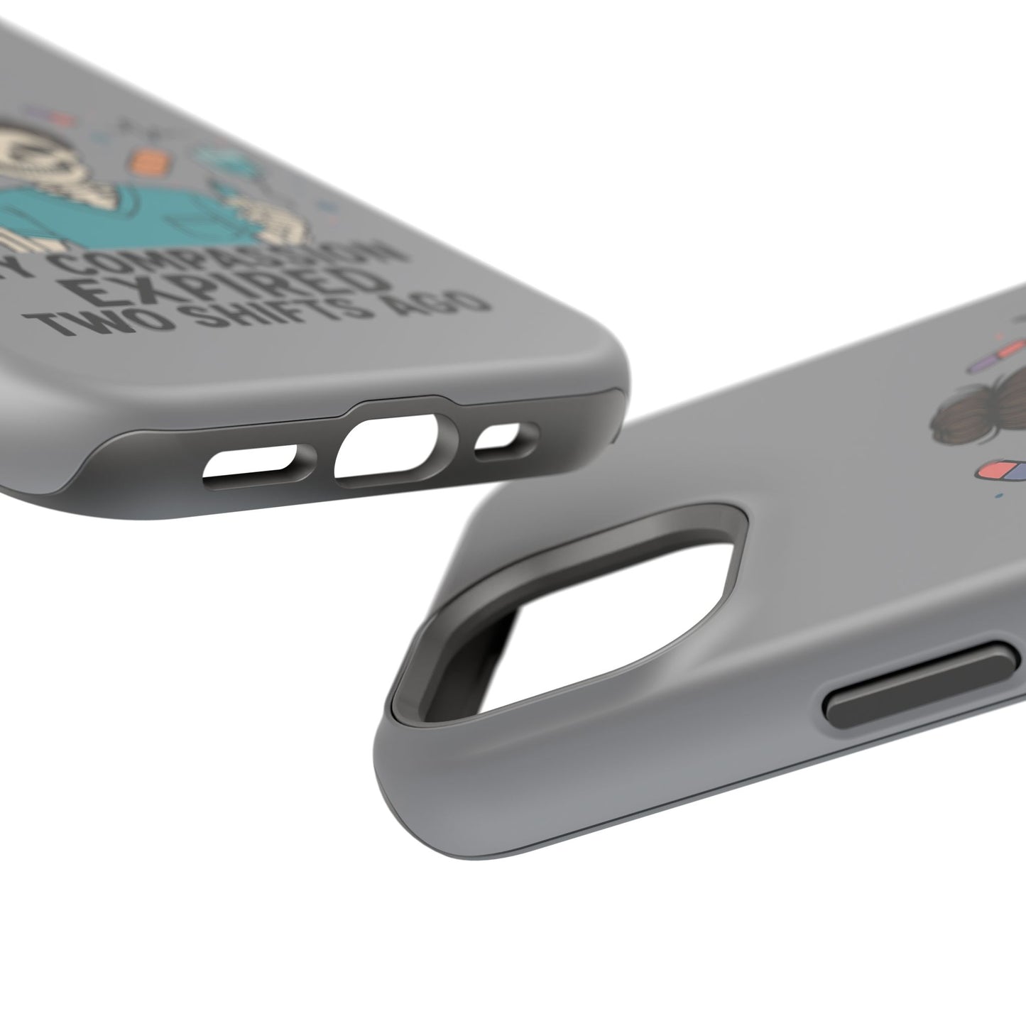 “My Compassion Expired Two Shifts Ago” – Funny Nurse Phone Case