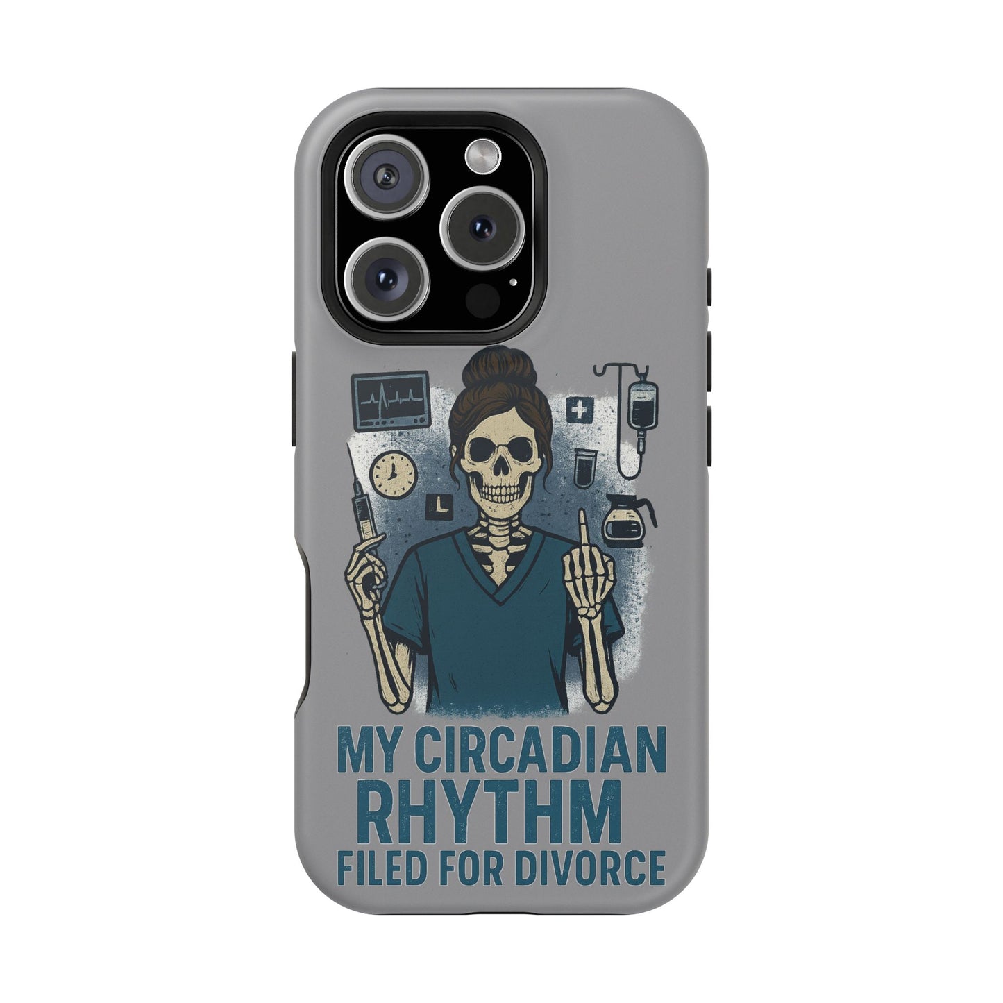 “My Circadian Rhythm Filed for Divorce” – Chaotic Nurse Phone Case