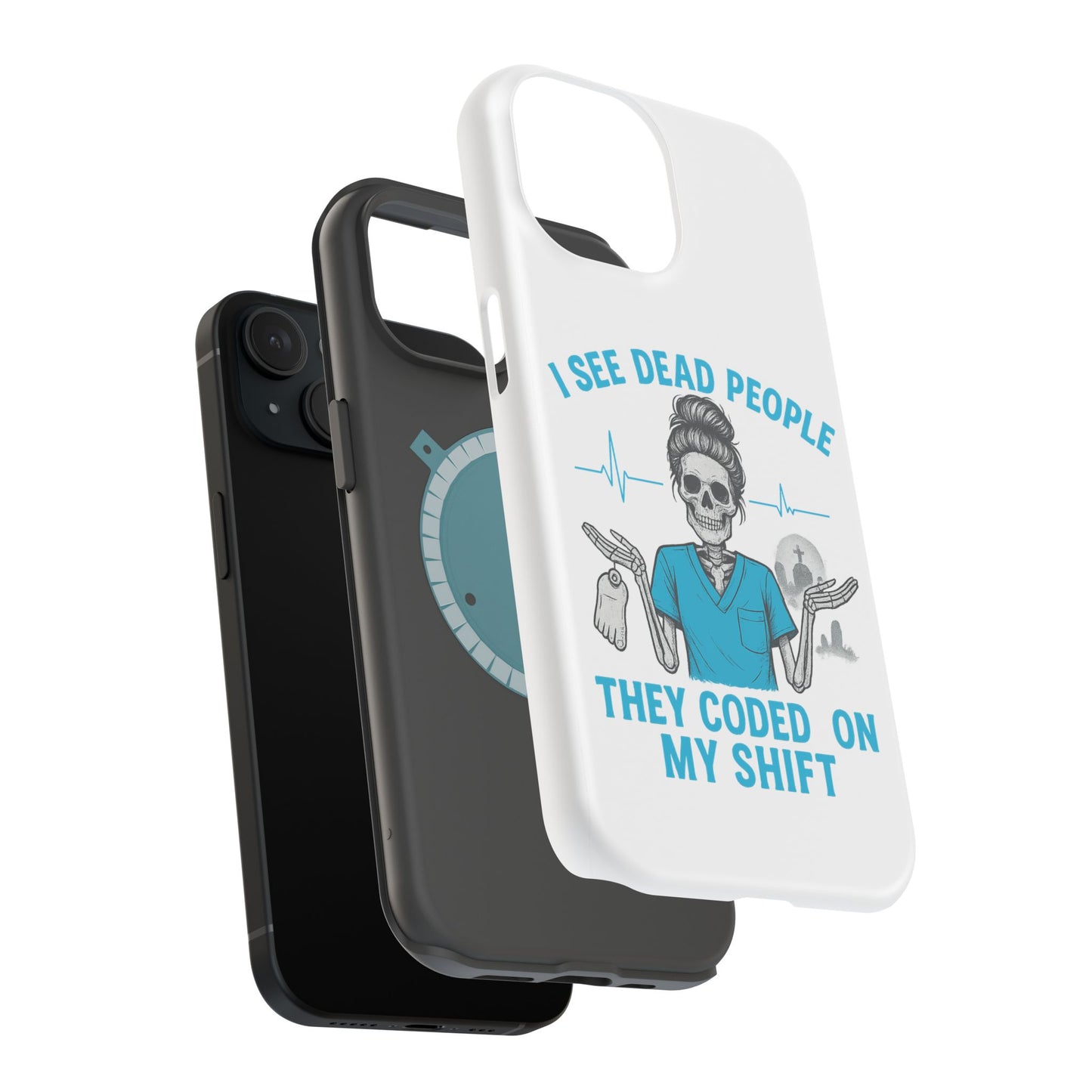 Magnetic Phone Case - I See Dead People, Fun Gift for Nurses, Quirky Healthcare Accessory, Medical Humor, Halloween Novelty, Phone [...]