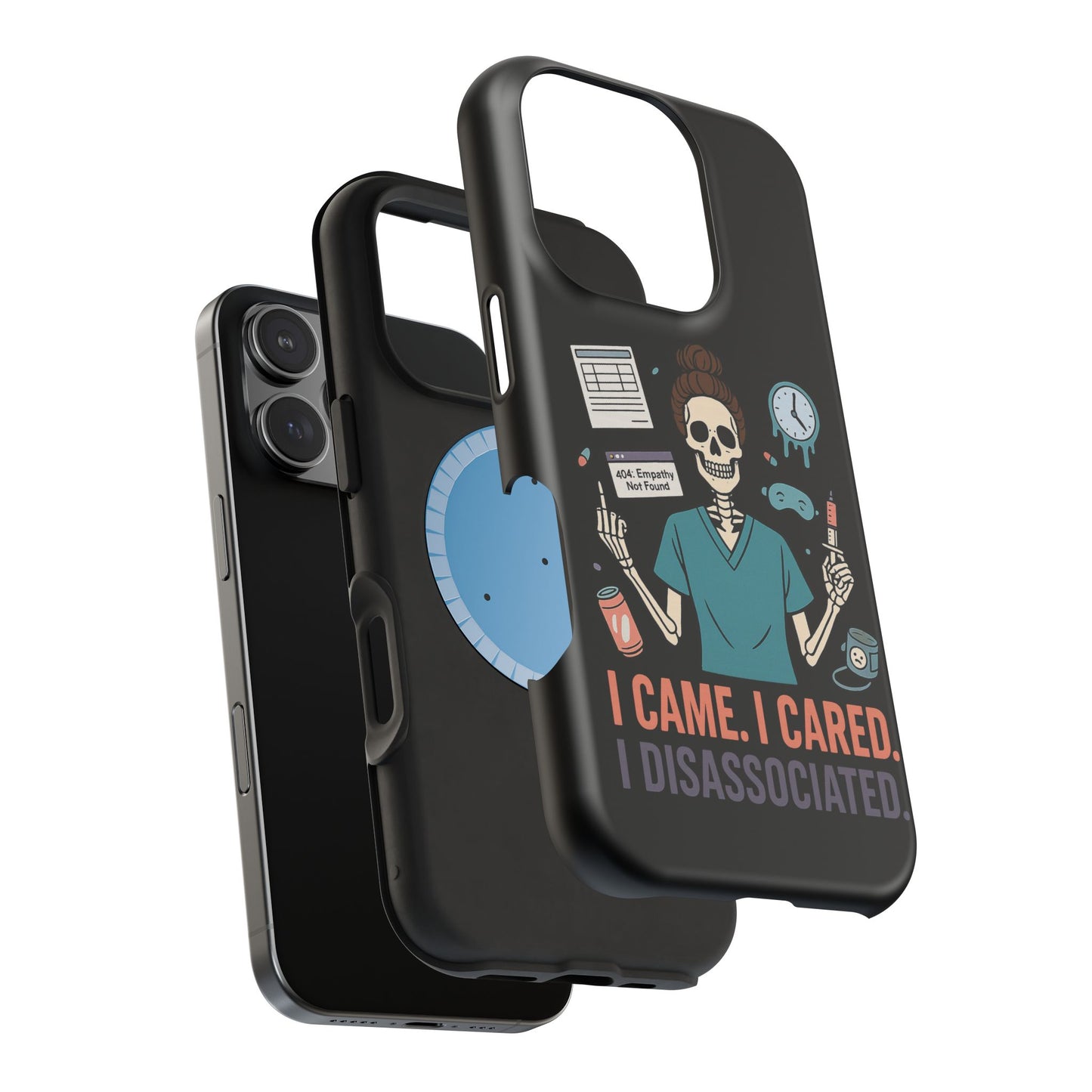 “I Came. I Cared. I Dissociated.” – Sarcastic Nurse Phone Case