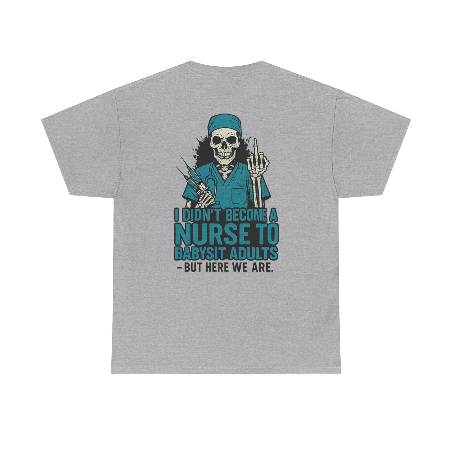 Nurse Humor Tee - Perfect Gift for Healthcare Workers, Funny Medical Shirt, Graphic Tee for Nurses, Nursing School Graduation, [...]