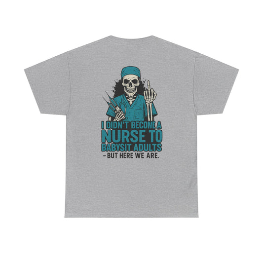Nurse Humor Tee - Perfect Gift for Healthcare Workers, Funny Medical Shirt, Graphic Tee for Nurses, Nursing School Graduation, [...]