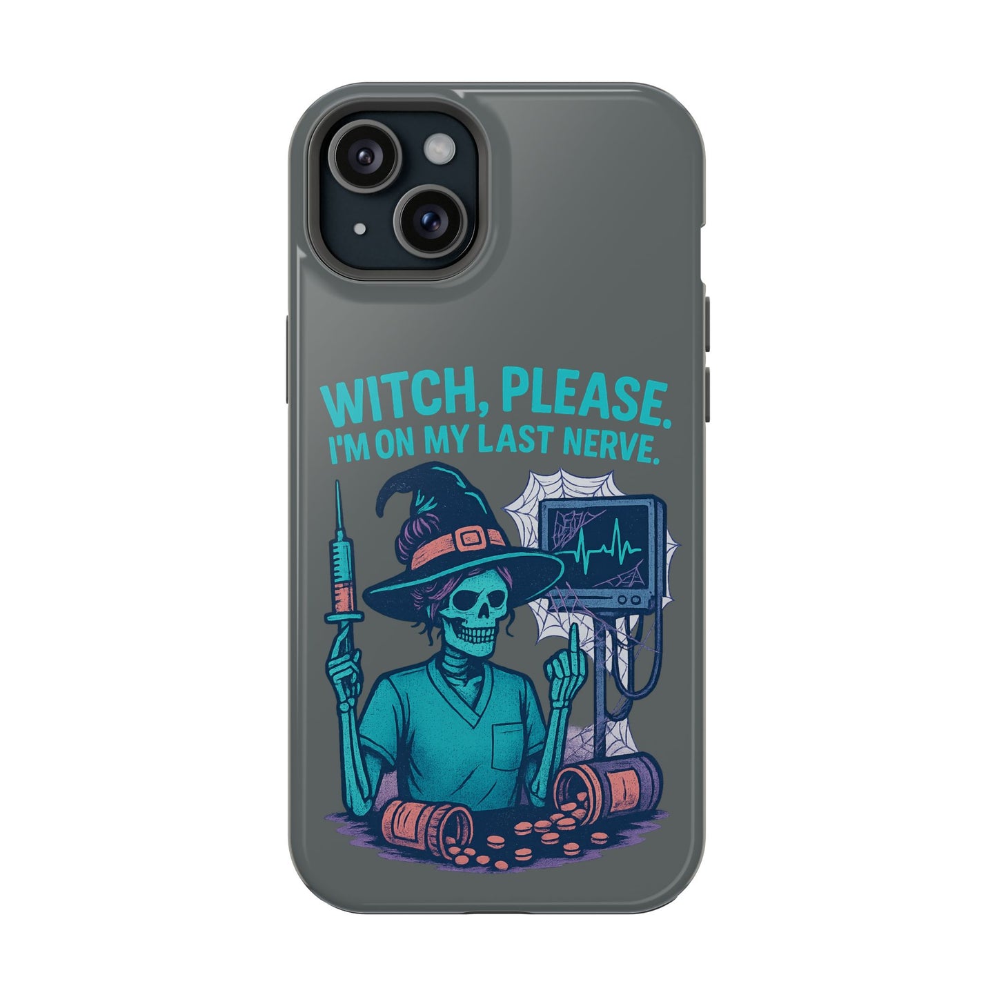 Spooky Phone Case: Witch Please! I'm On My Last Nerve, Halloween Gift, Cute Phone Accessory, Unique Tough Case, Funny Phone Protection