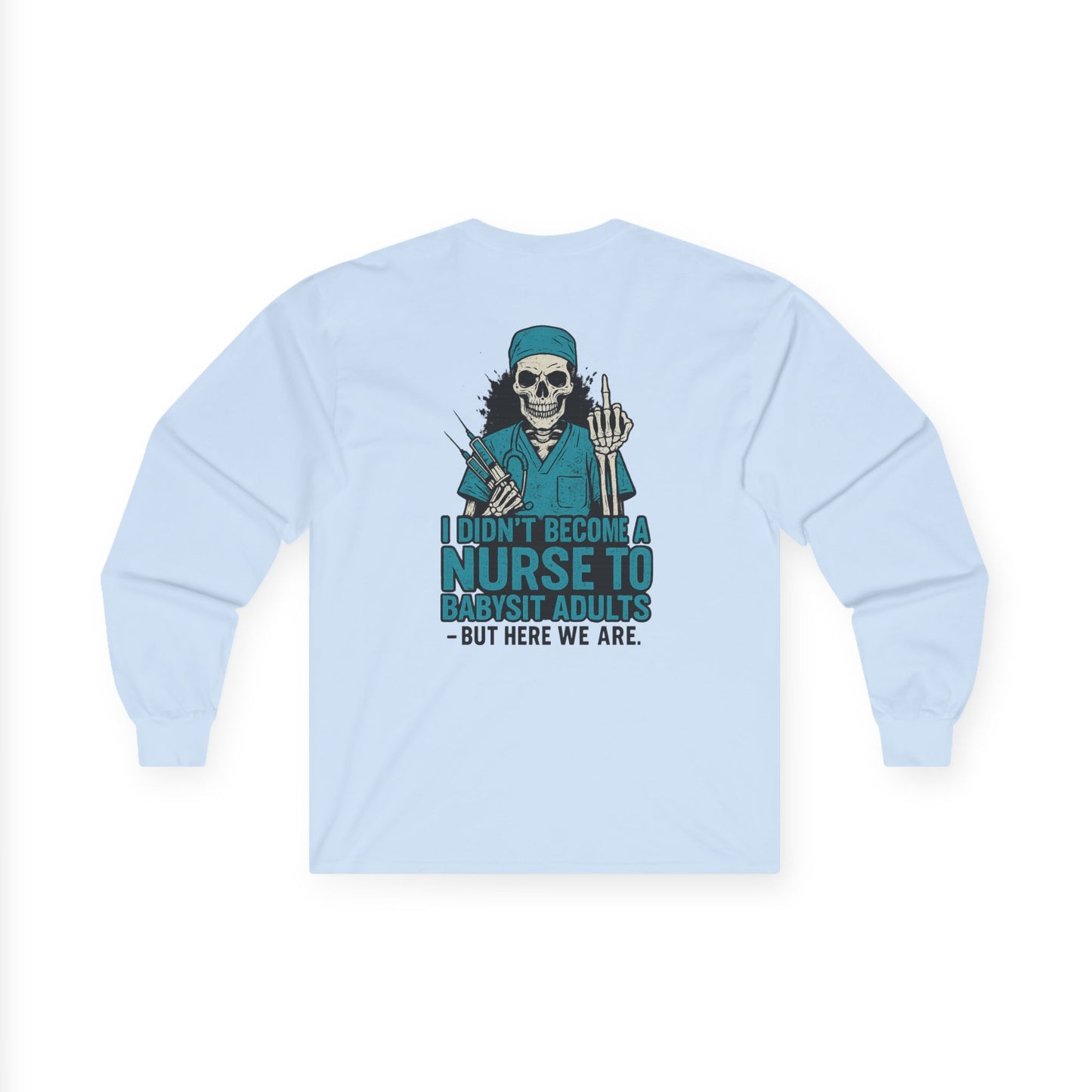 Nurse Humor Long Sleeve Tee, Unisex Cotton Shirt, Funny Nursing Gift, Healthcare Humor Shirt, Medical Fall Apparel, Halloween Nurse Shirt