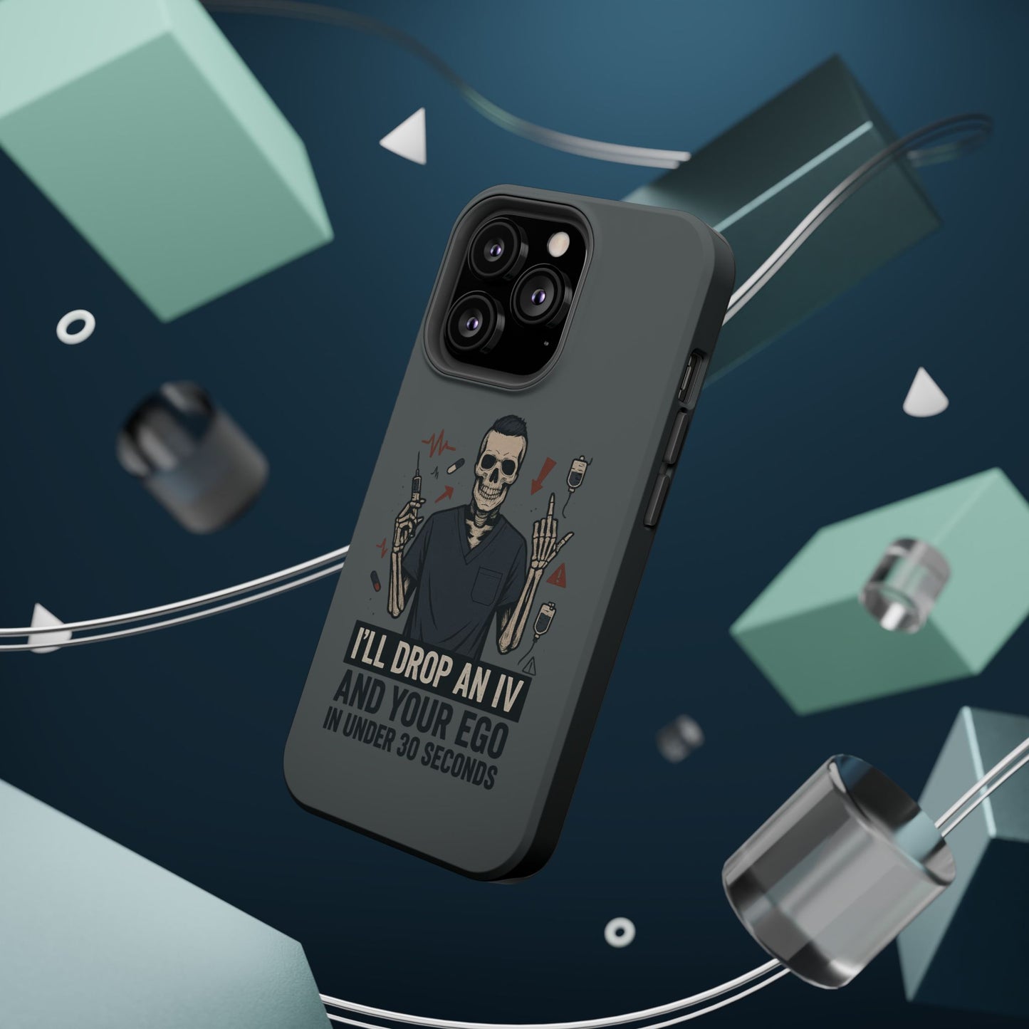 “I’ll Drop an IV and Your Ego in Less Than 30 Seconds” – Nurse Phone Case for Men